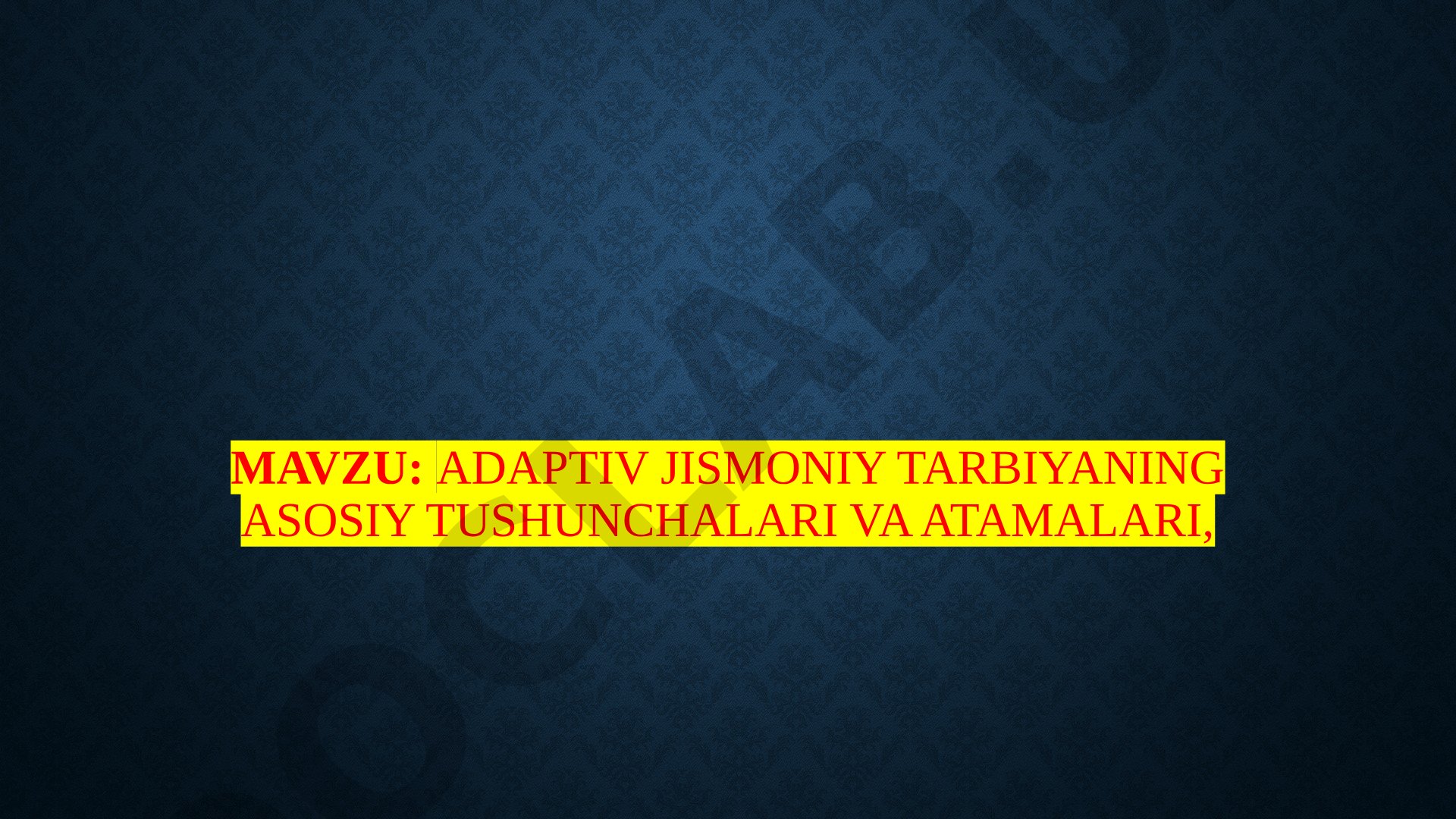 Adaptiv jismoniy tarbiyaning asosiy tushunchalari va atamalari