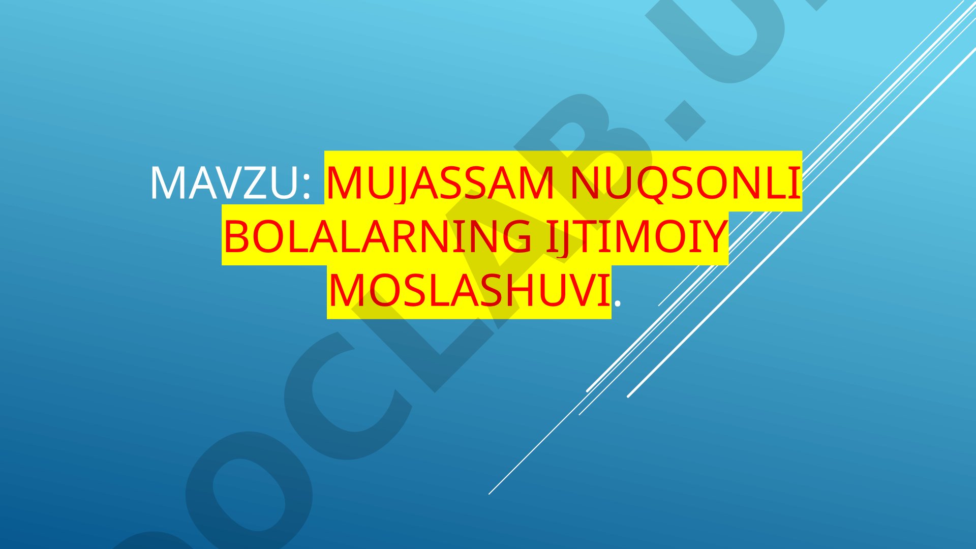 Mujassam nuqsonli bolalarning ijtimoiy moslashuvi