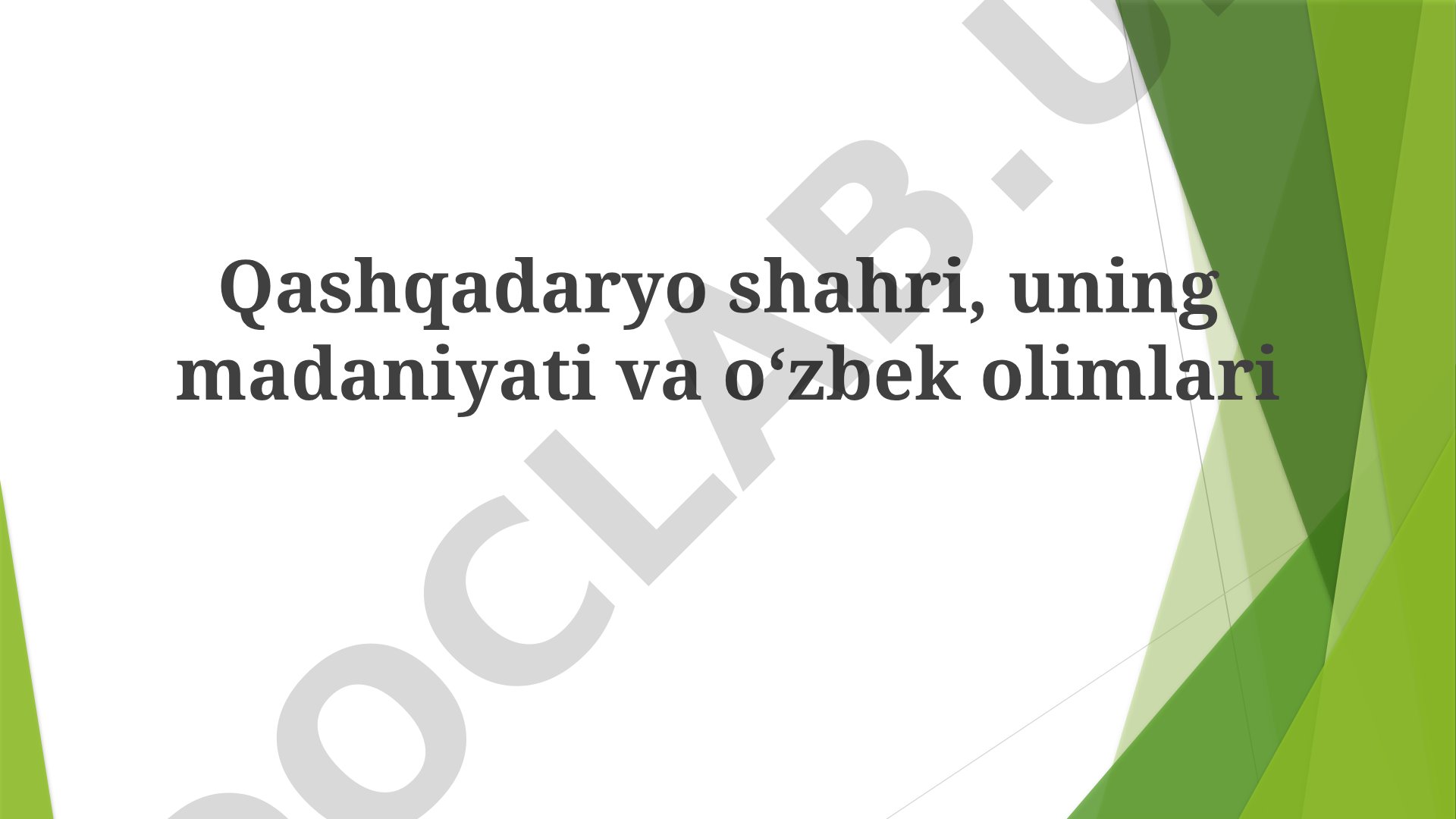 Qashqadaryo madaniyati, olimlari va iqtisodiy rivojlanishi