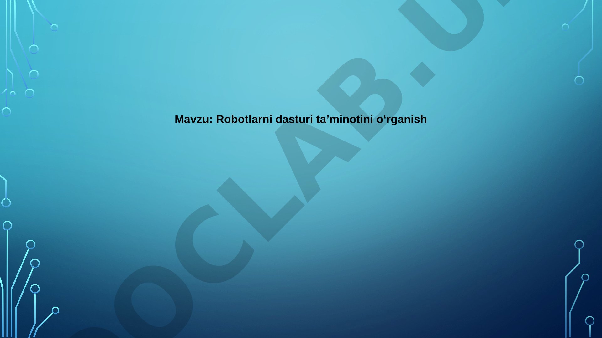 Robotlarni dasturi ta'minotini o'rganish