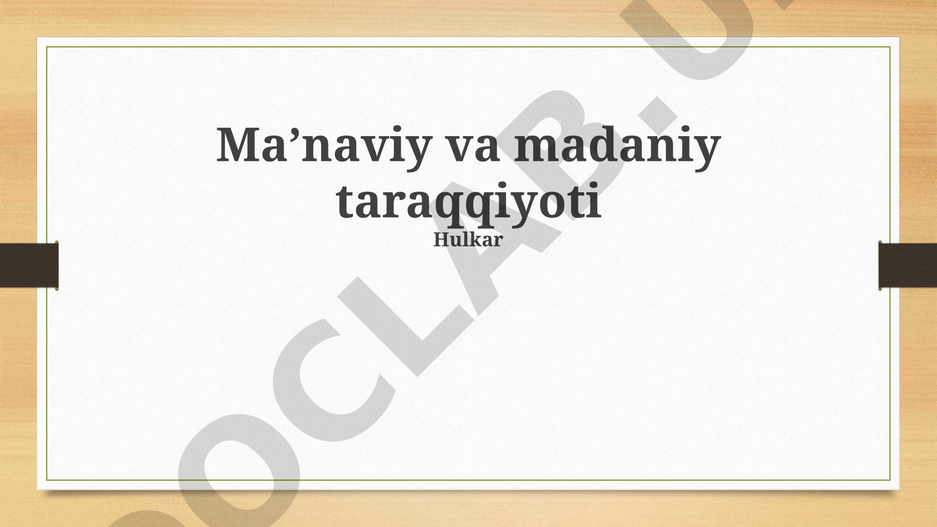 Maʼnaviy va madaniy taraqqiyot