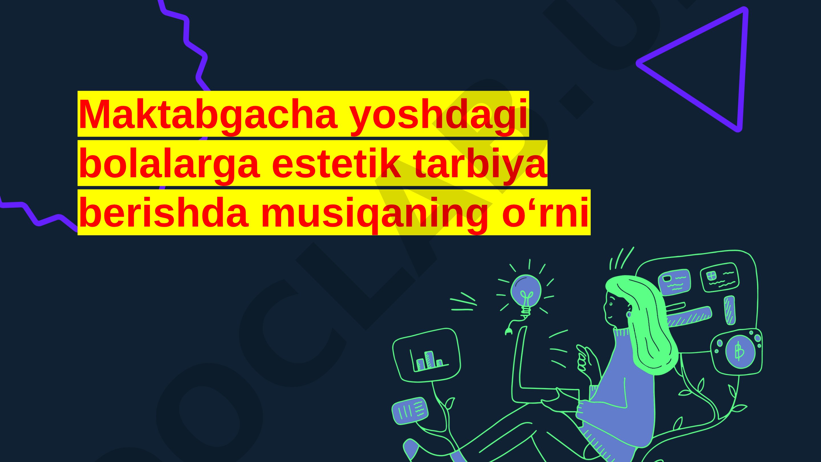 Maktabgacha yoshdagi bolalarga estetik tarbiya berishda musiqaning oʻrni