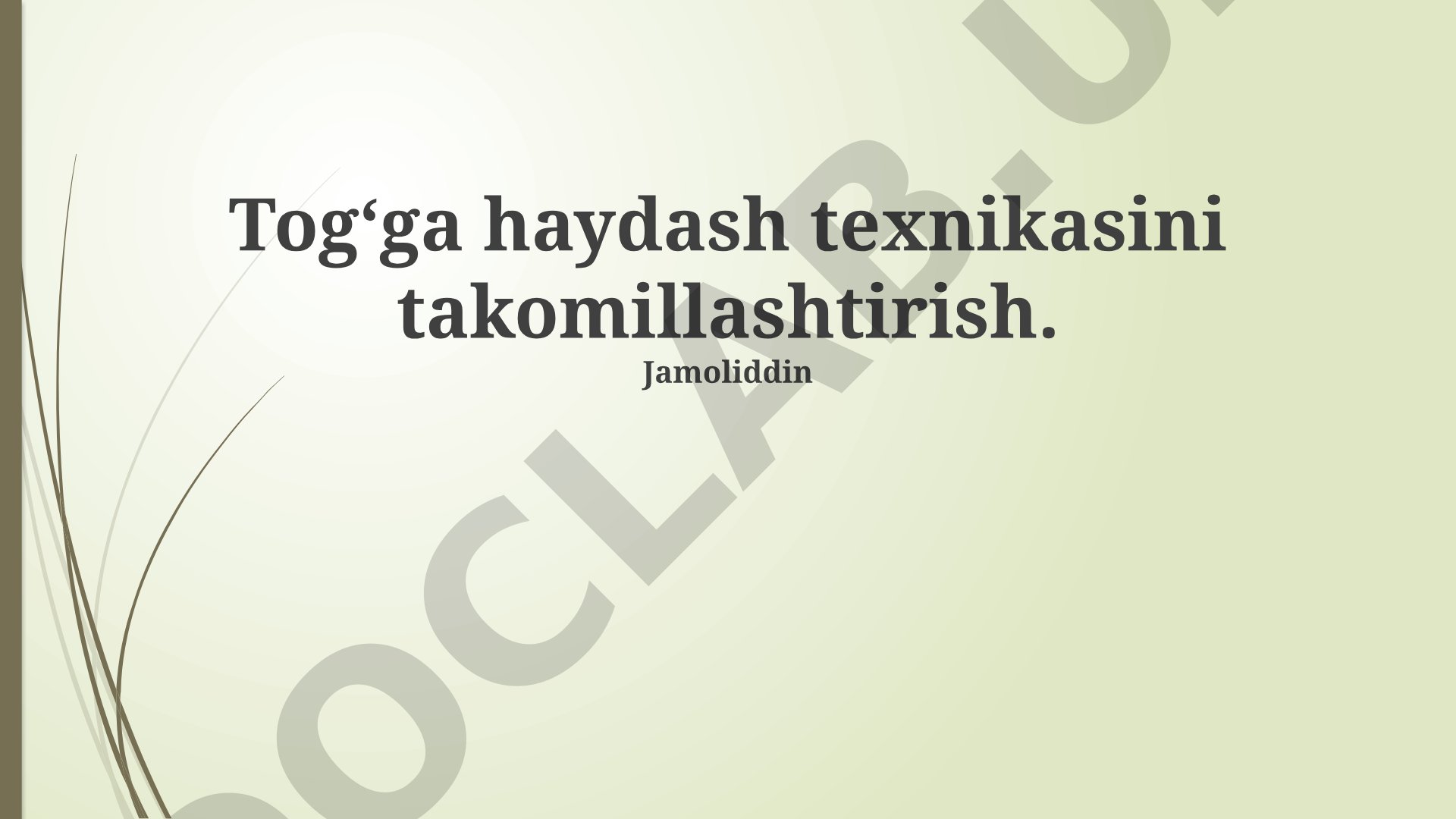 Tog‘ga haydash texnikasini takomillashtirish