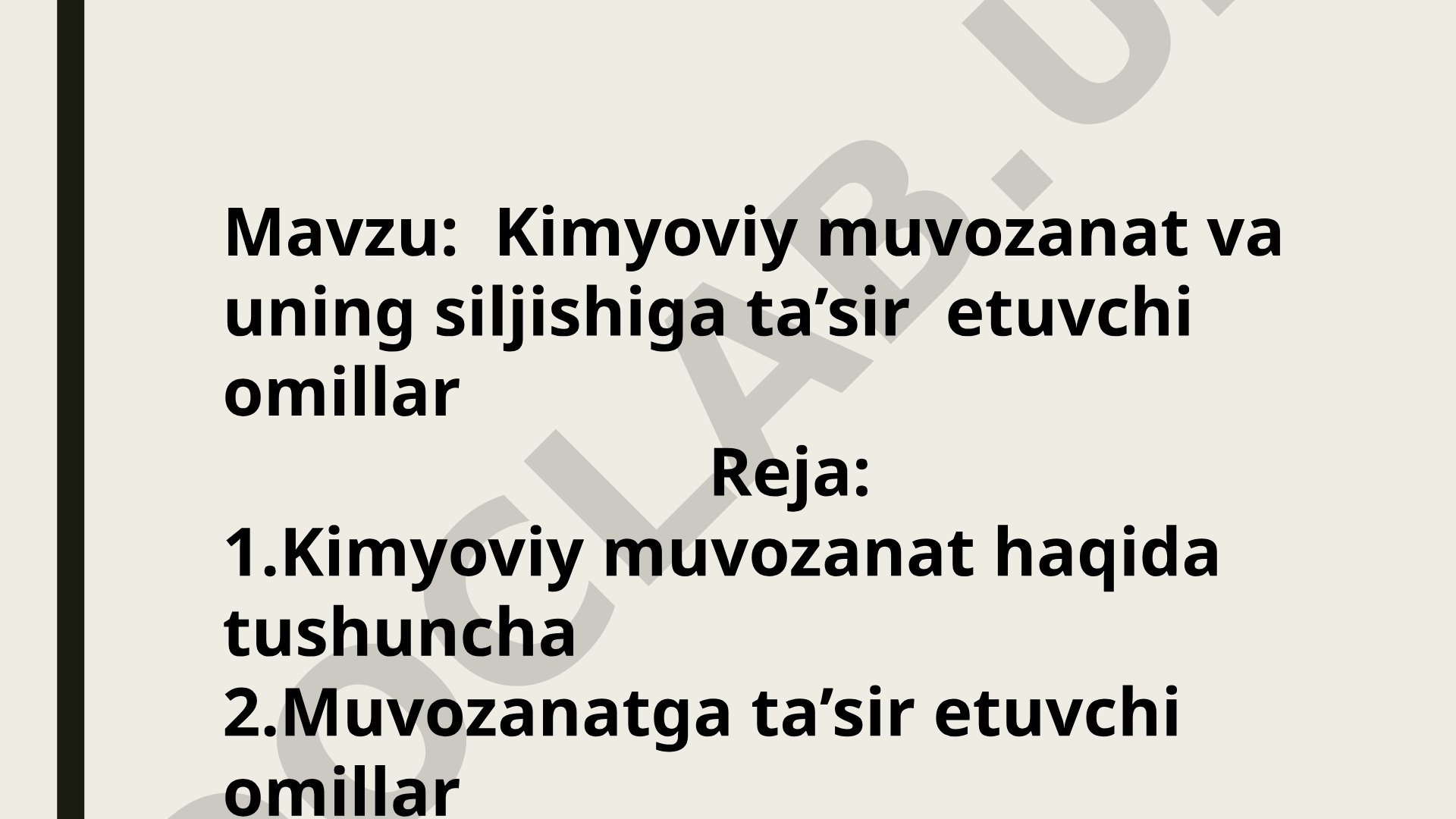 Kimyoviy muvozanat va uning siljishiga ta'sir etuvchi omillar