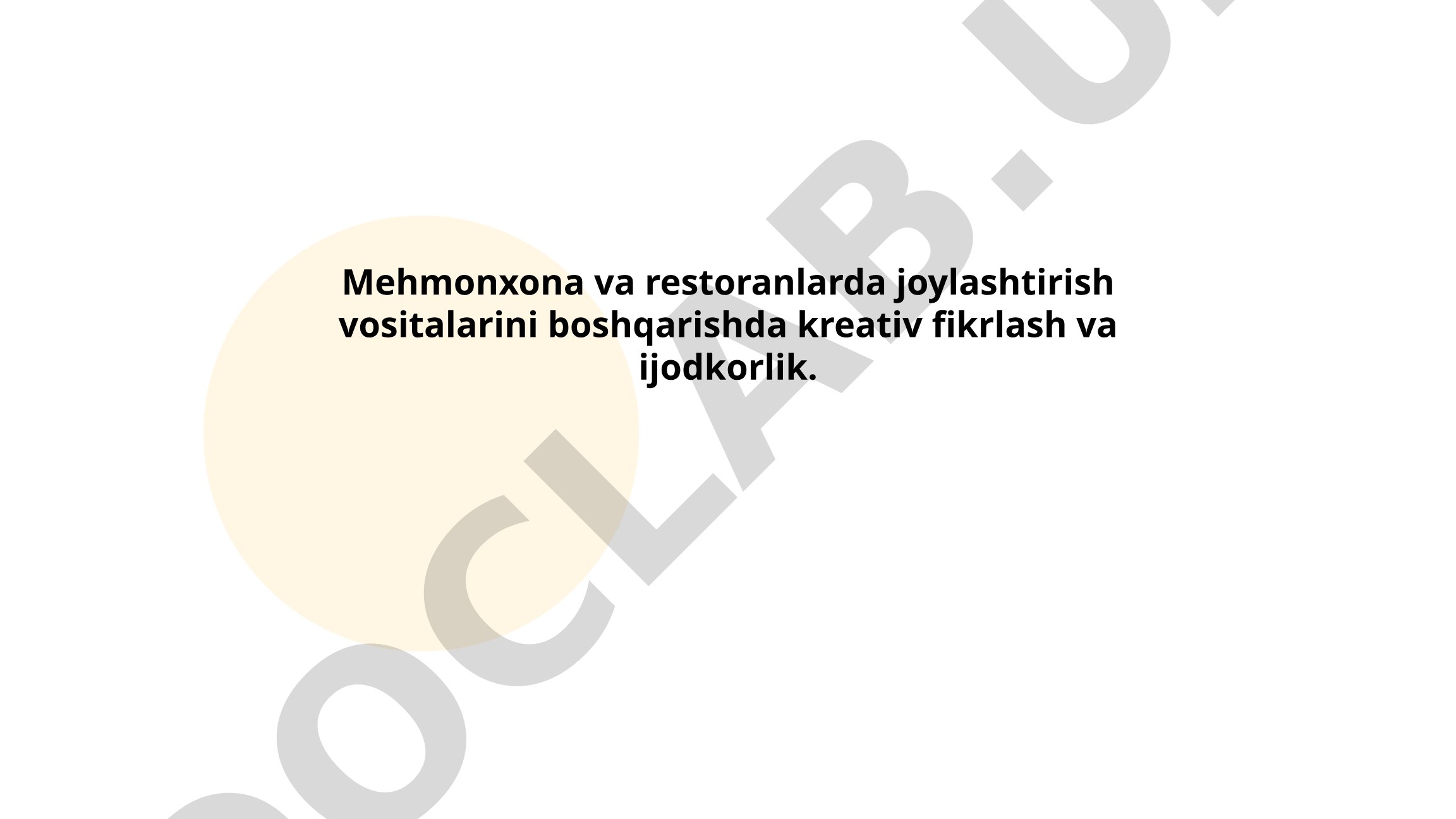 Mehmonxona va restoranlarda joylashtirish vositalarini boshqarishda kreativ fikrlash va ijodkorlik