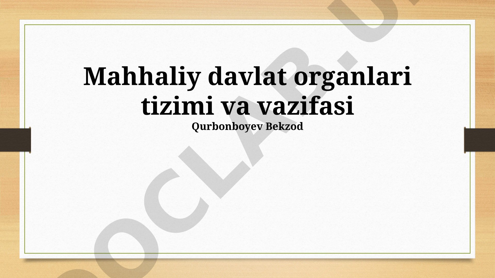 Mahhaliy davlat organlari tizimi va vazifasi