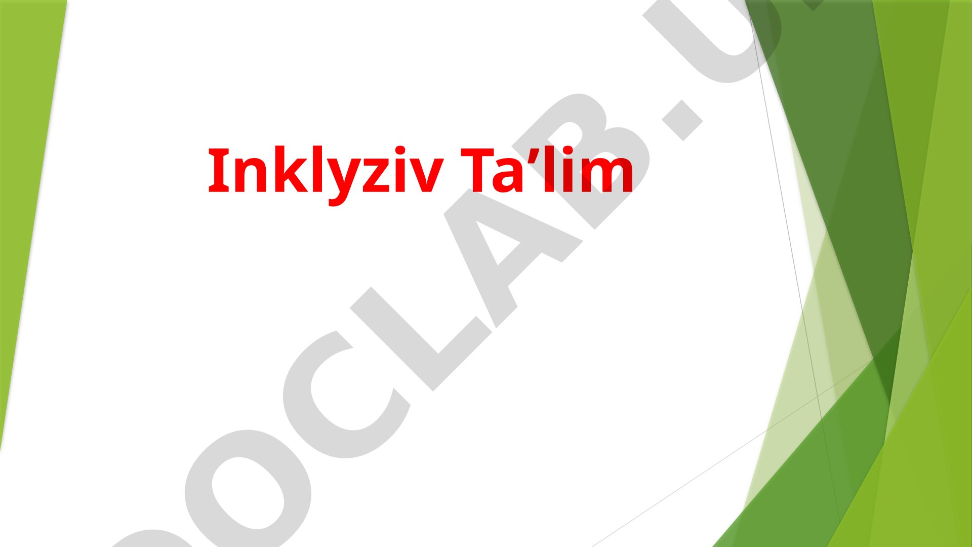 Inklyuziv ta'lim tushunchasi, maqsadlari, alohida ehtiyojli bolalar ta'limi haqida