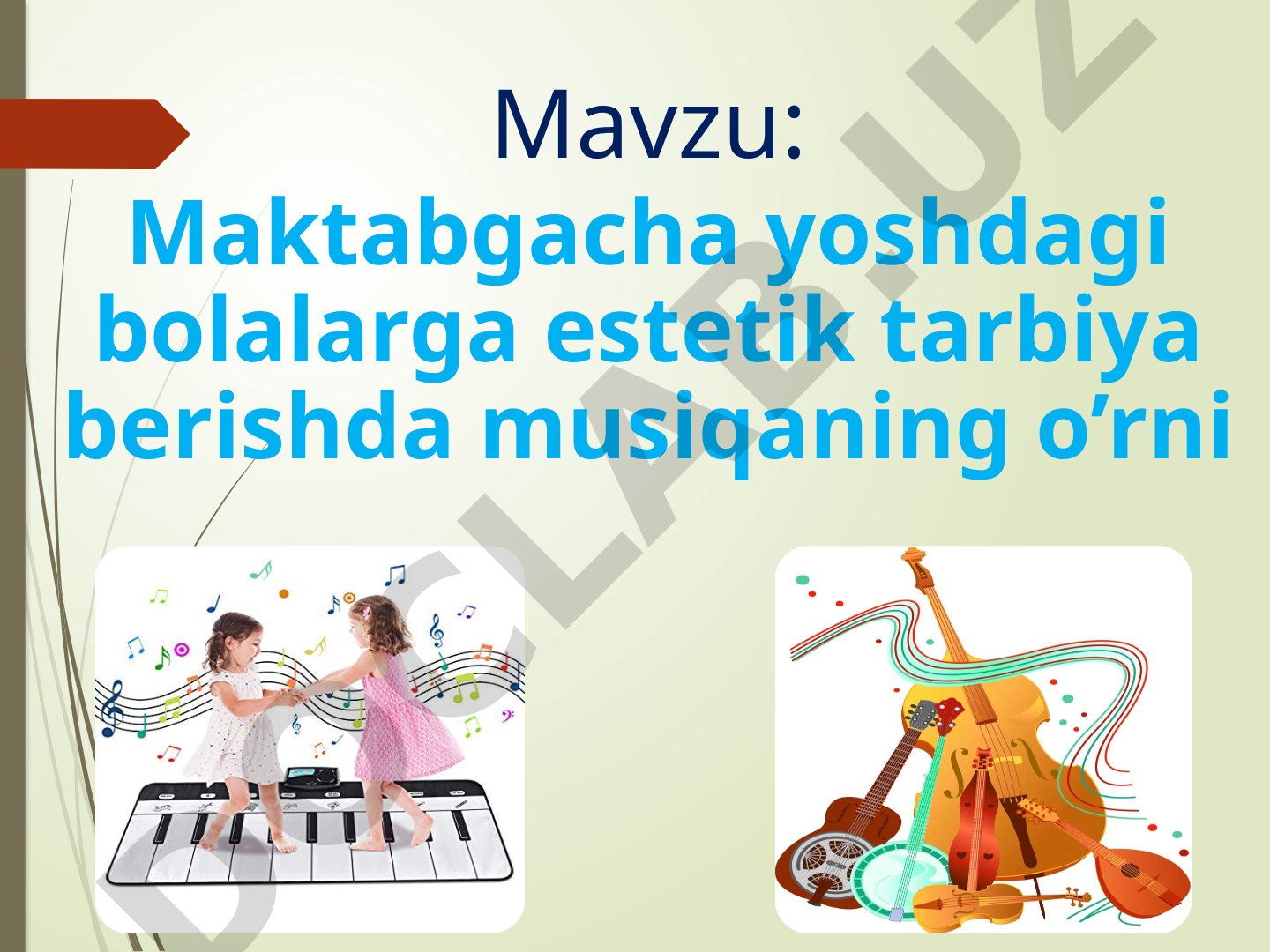 Maktabgacha yoshdagi bolalarga estetik tarbiya berishda musiqaning o'rni
