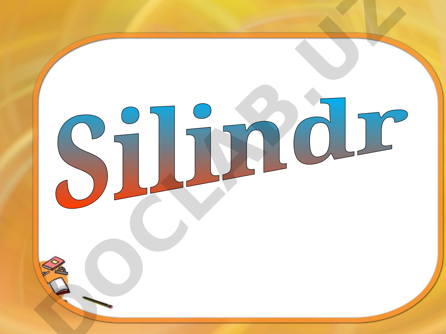 Silindrning ta'rifi, elementlari va xossalari
