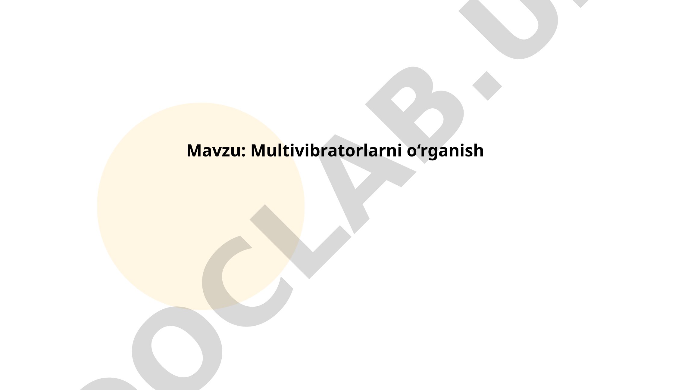 Multivibratorlar turlari, ishlash prinsipi va astabil multivibratorlar haqida taqdimot