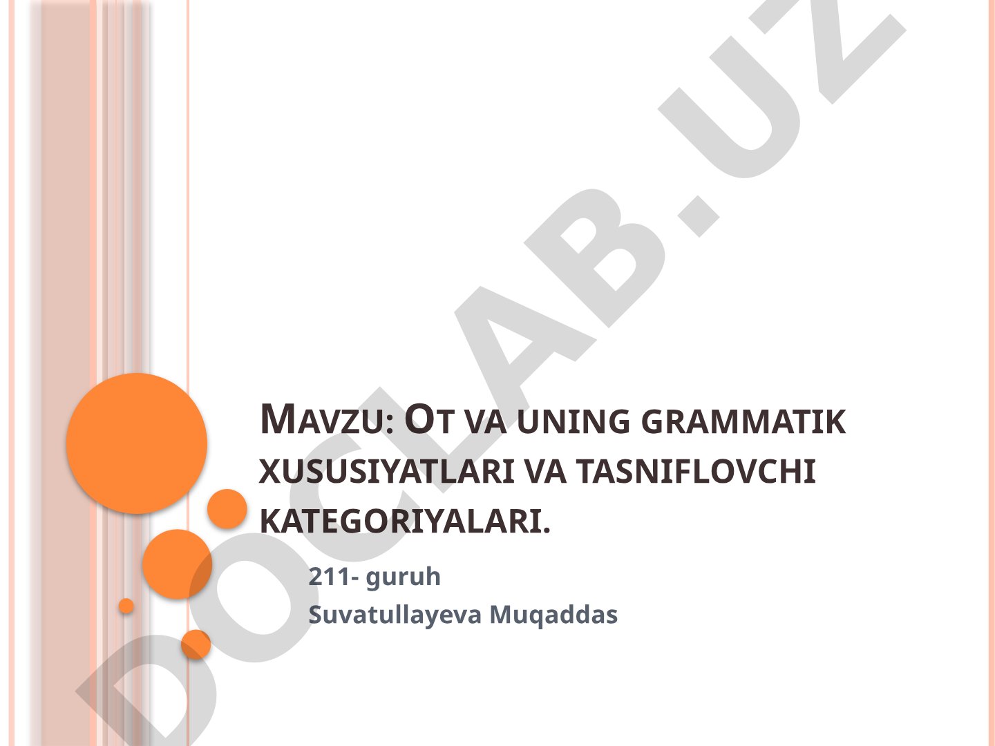 Ot va uning grammatik xususiyatlari va tasniflovchi kategoriyalari