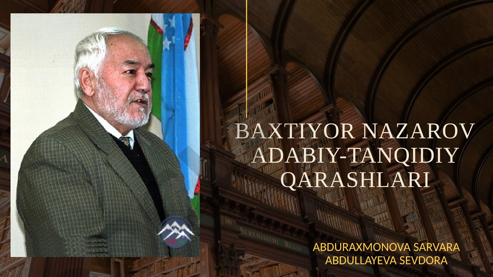 Baxtiyor Nazarov adabiy-tanqidiy qarashlari