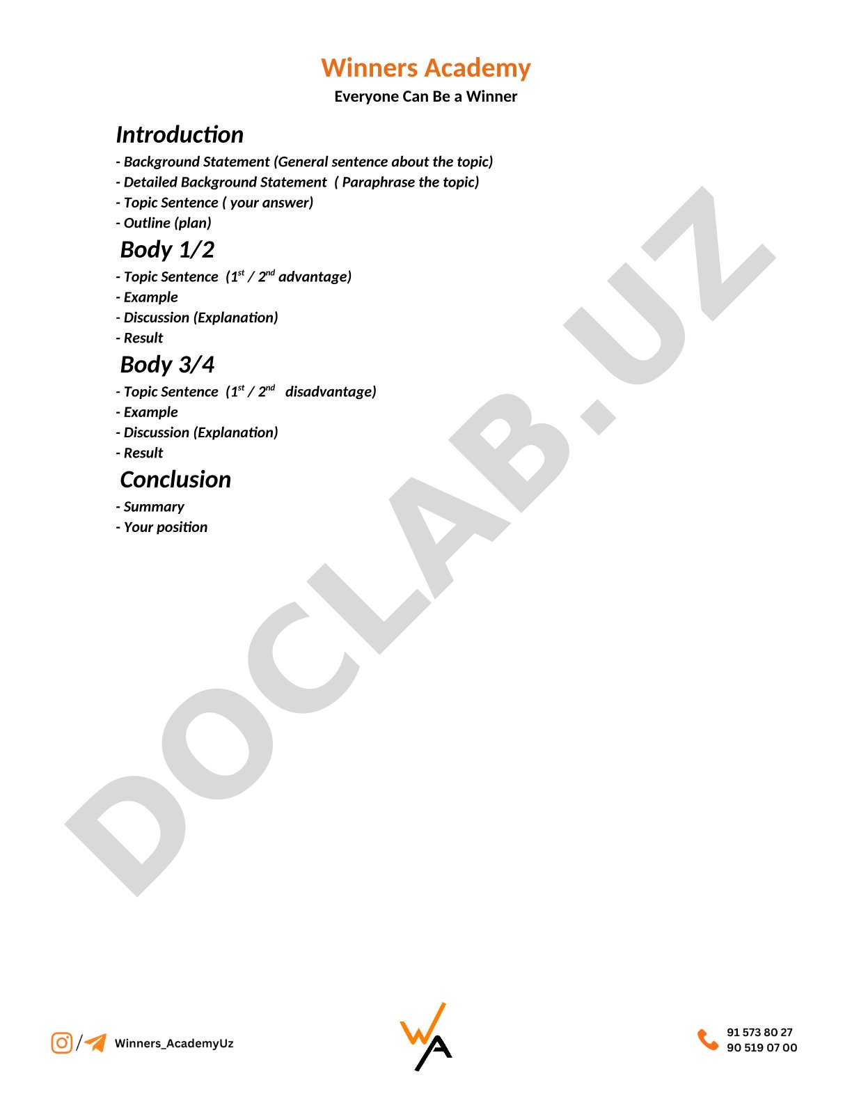 Introduction - Background Statement - Detailed Background Statement - Topic Sentence - Outline