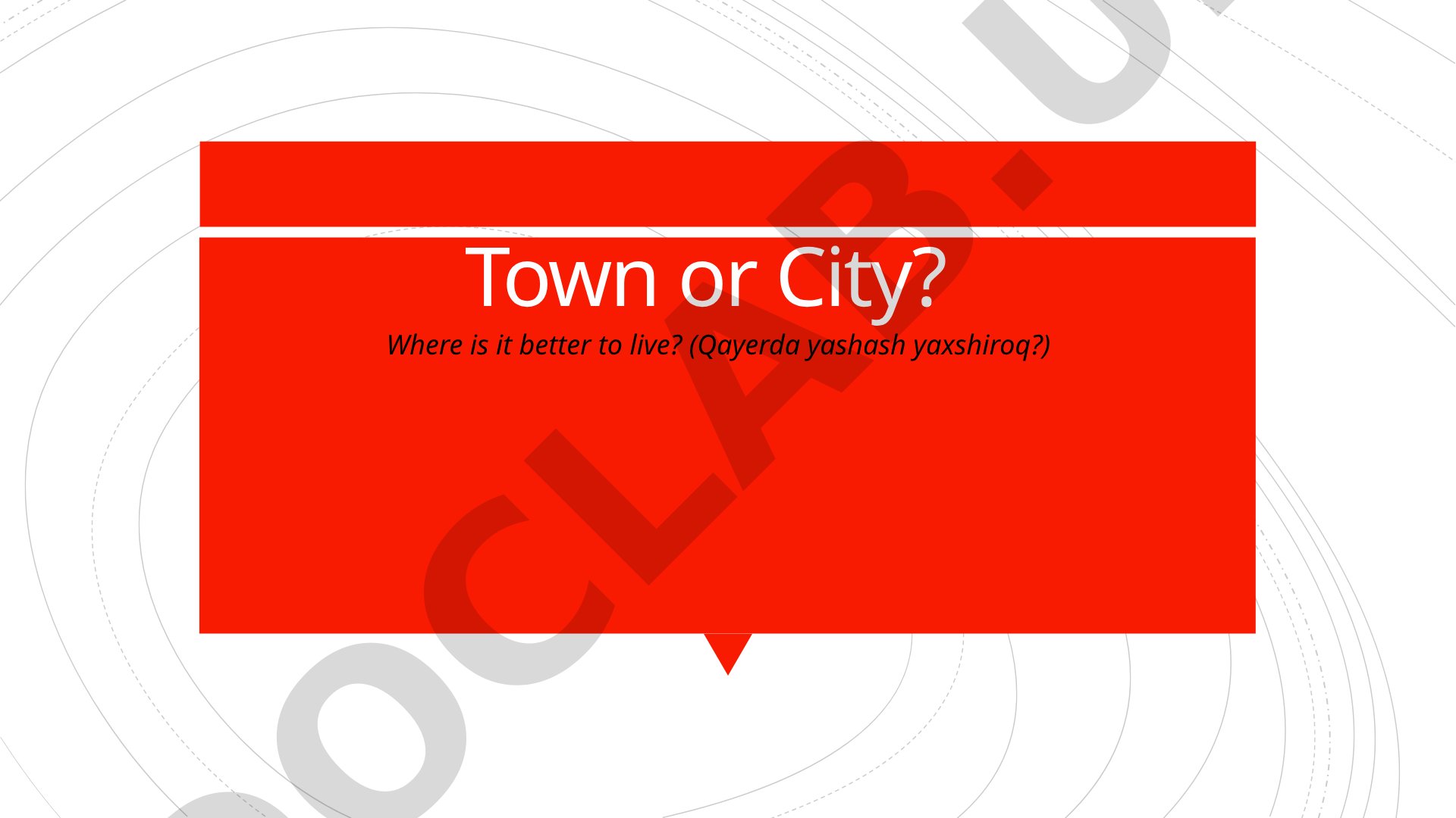 Town or City? Where is it better to live?