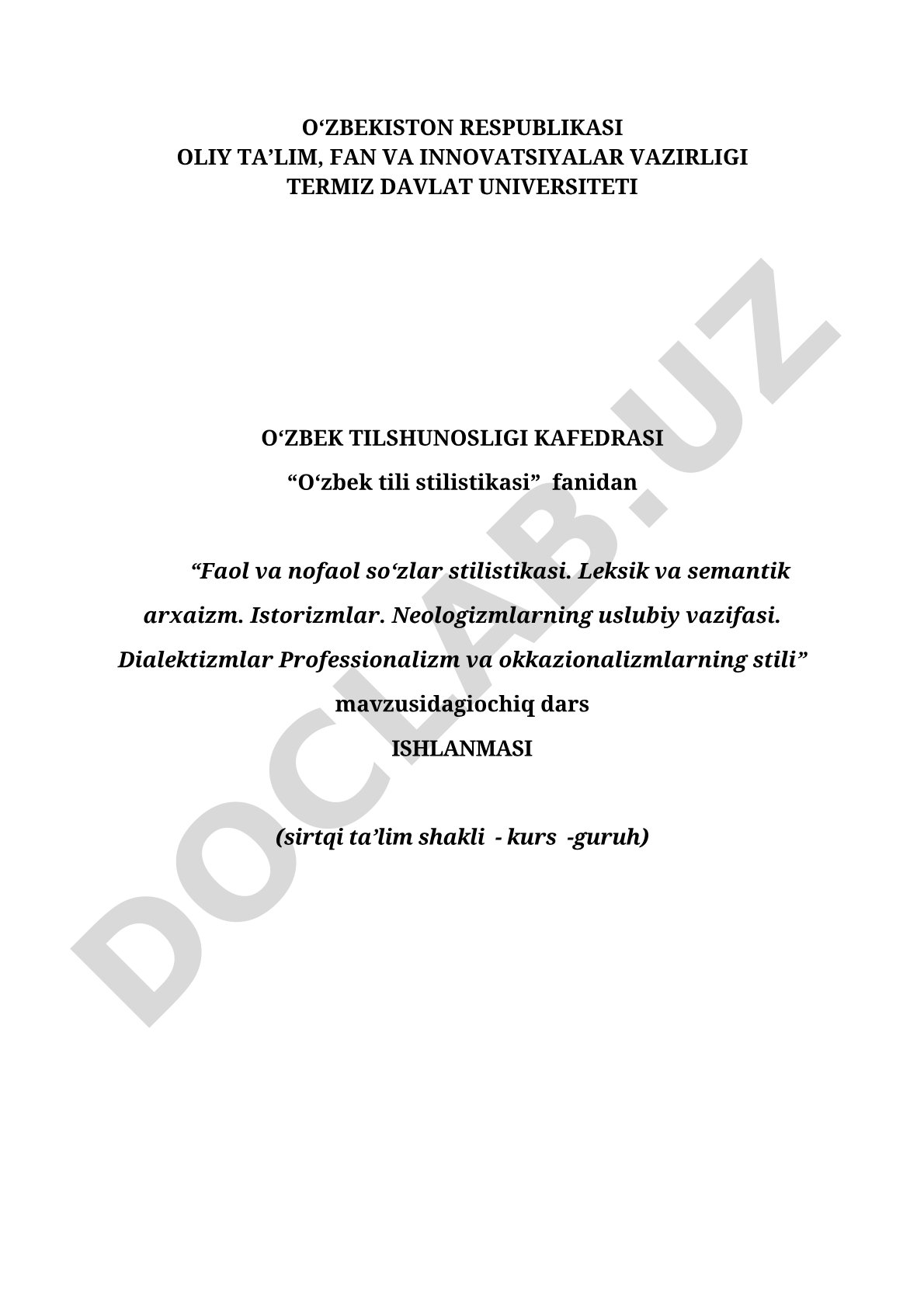 Faol va nofaol so'zlar stilistikasi. Leksik va semantik arxaizm. Istorizmlar. Neologizmlarning uslubiy vazifasi. Dialektizmlar Professionalizm va okkazionalizmlarning stili