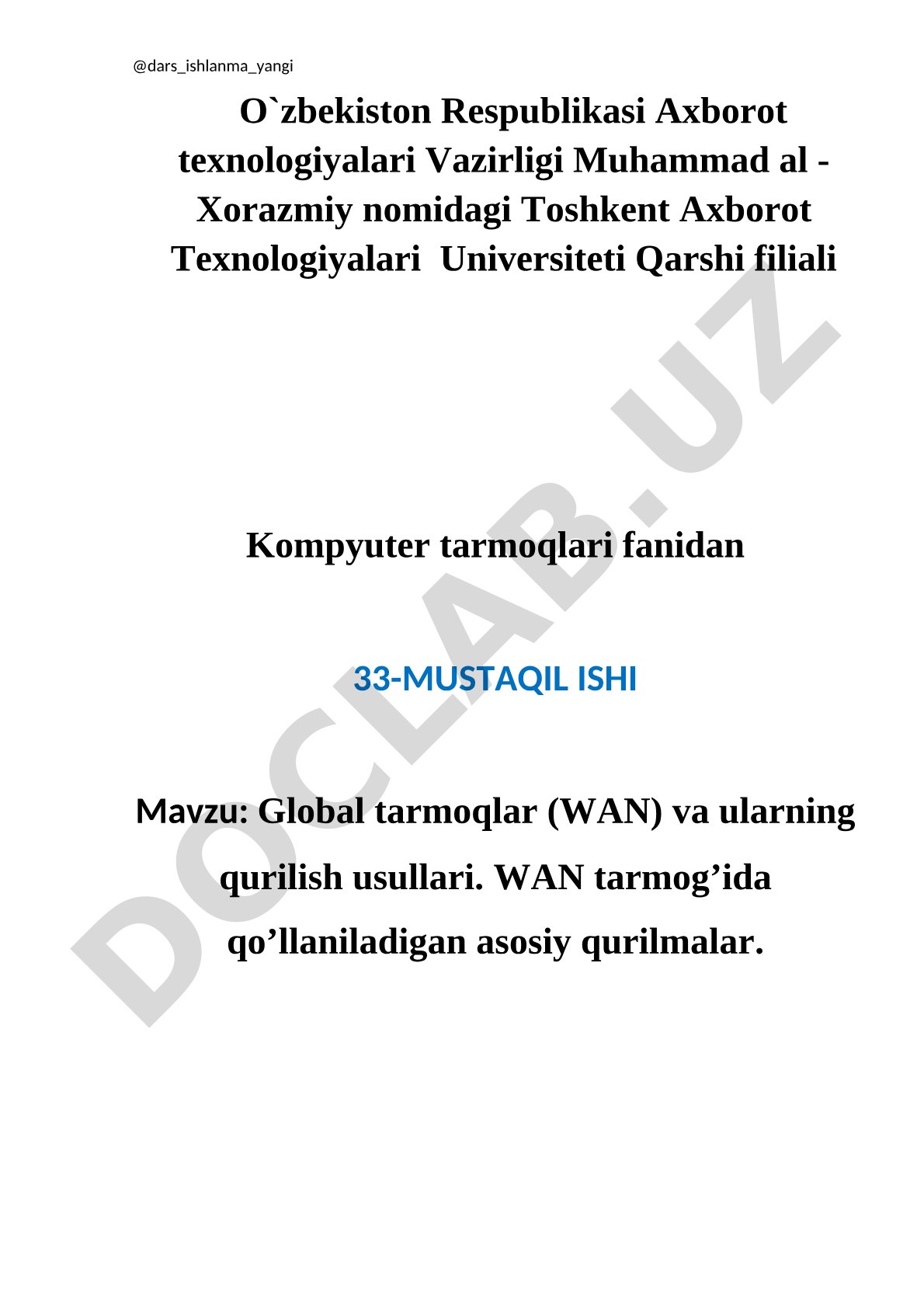 Global tarmoqlar (WAN) va ularning qurilish usullari. WAN tarmog'ida qo'llaniladigan asosiy qurilmalar