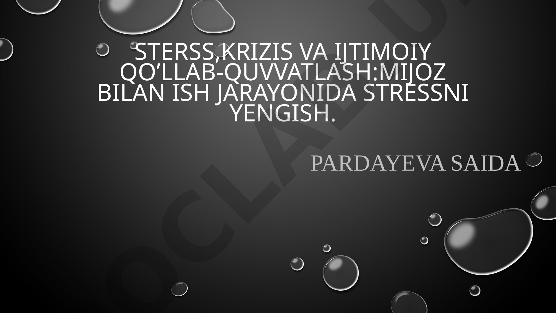 Stress, krizis va ijtimoiy qo'llab-quvvatlash: Mijoz bilan ish jarayonida stressni yengish