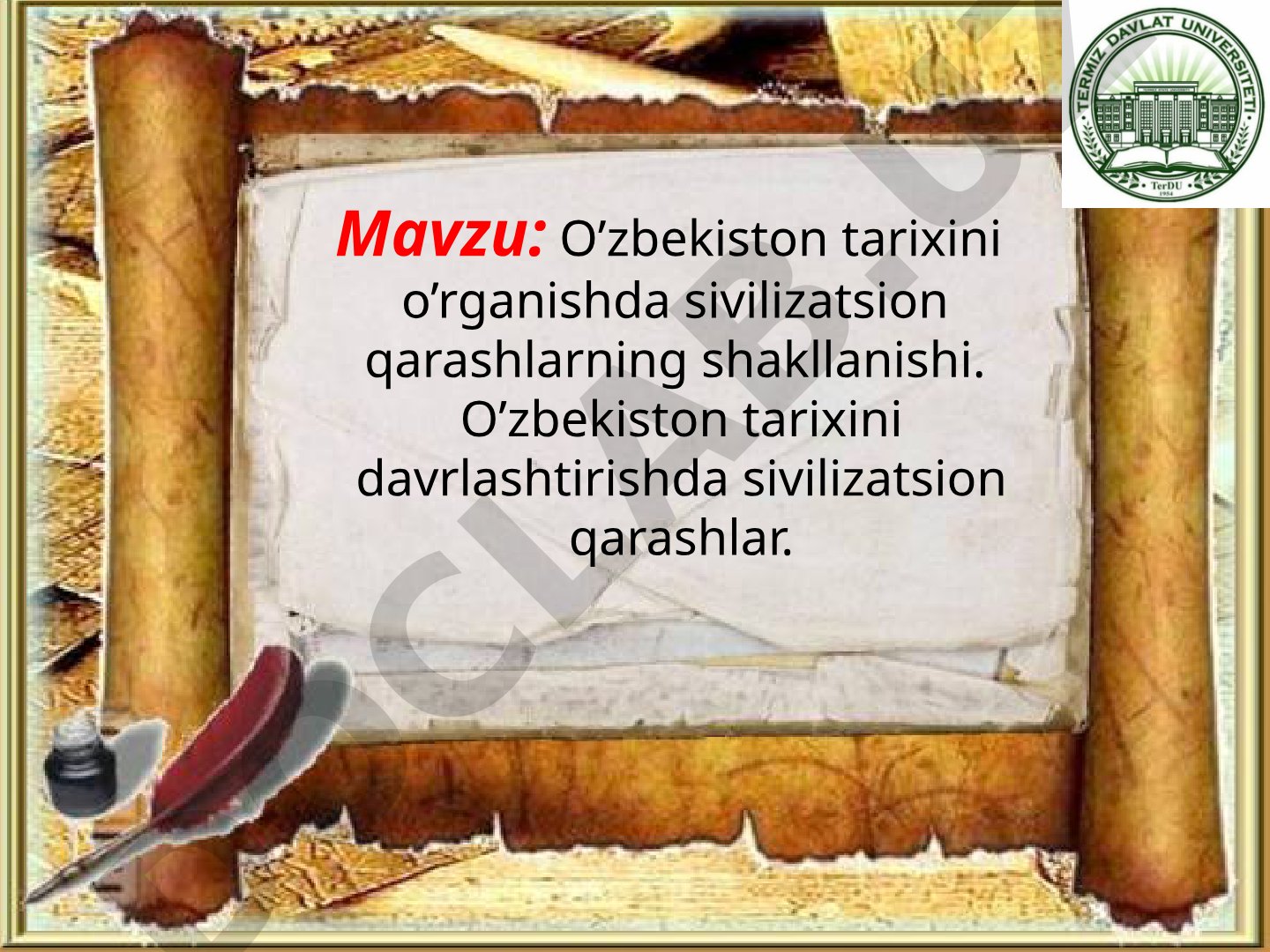O’zbekiston tarixini o’rganishda sivilizatsion qarashlarning shakllanishi