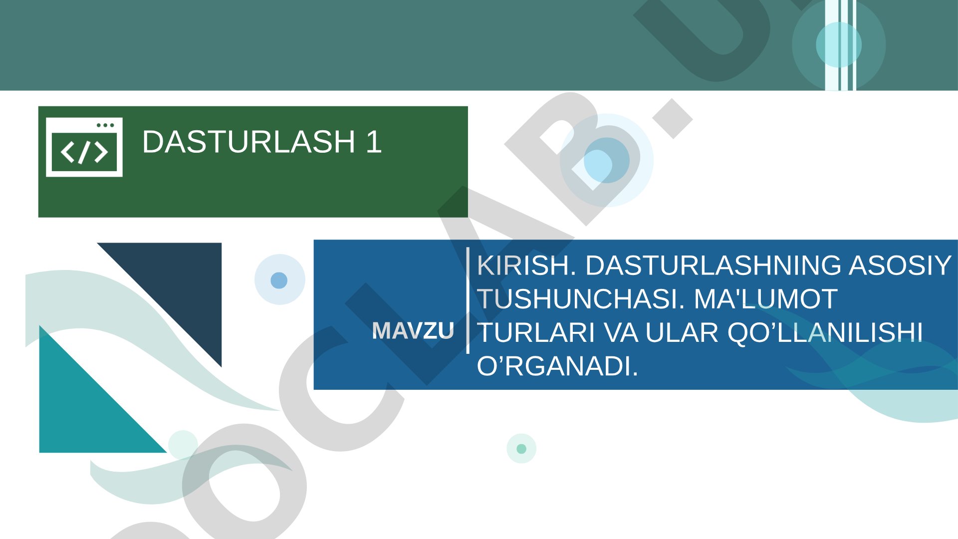 Dasturlash 1: Kirish, ma'lumot turlari va bazaviy tushunchalar