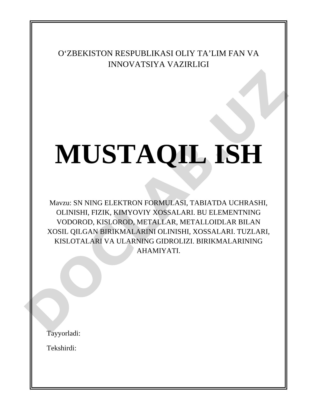 SN ning elektron formulasi, tabiatda uchrashi, olinishi, fizik, kimyoviy xossalari