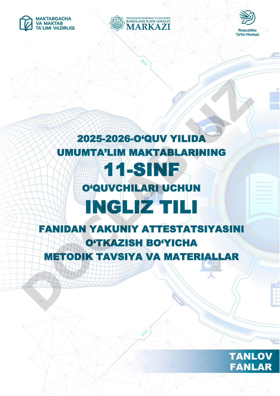 2025-2026-o‘quv yilida umumta’lim maktablarining 11-sinf o‘quvchilari uchun ingliz tili fanidan yakuniy attestatsiyasini o‘tkazish bo‘yicha metodik tavsiya va materiallar