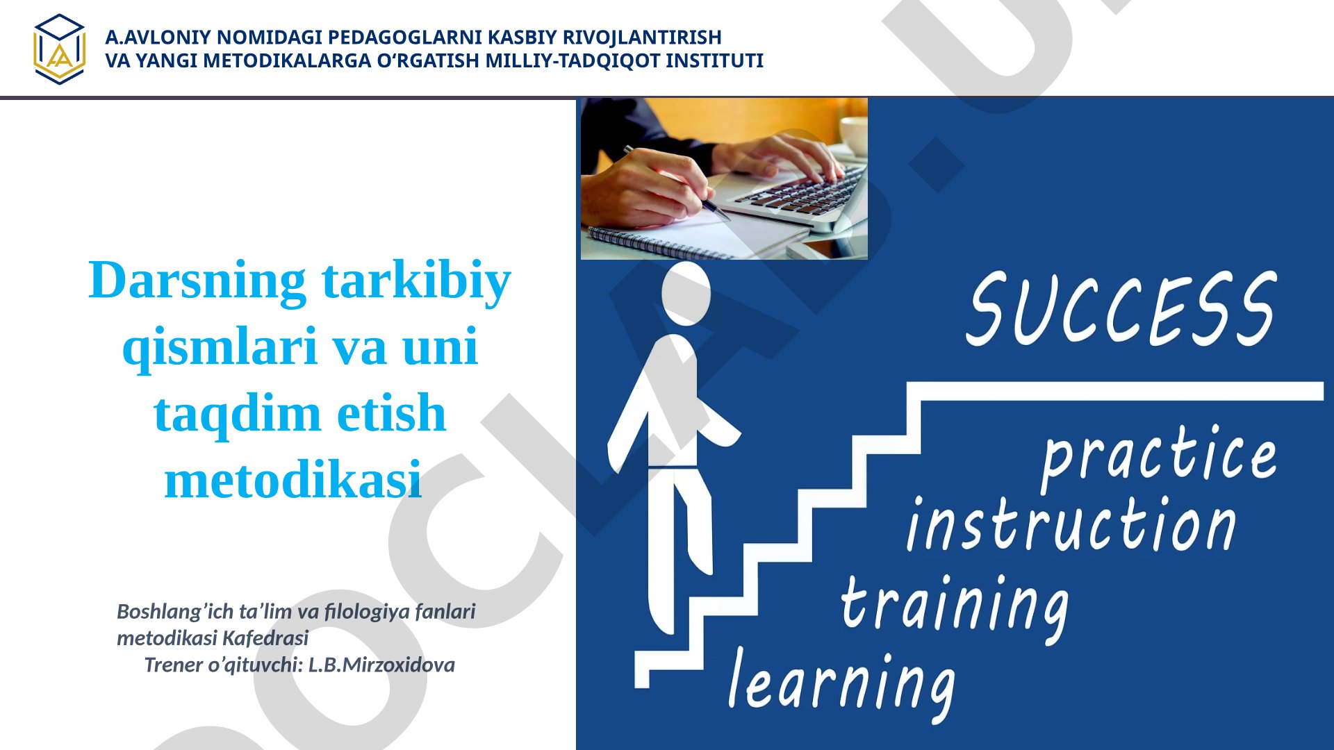 Darsning tarkibiy qismlari va uni taqdim etish metodikasi
