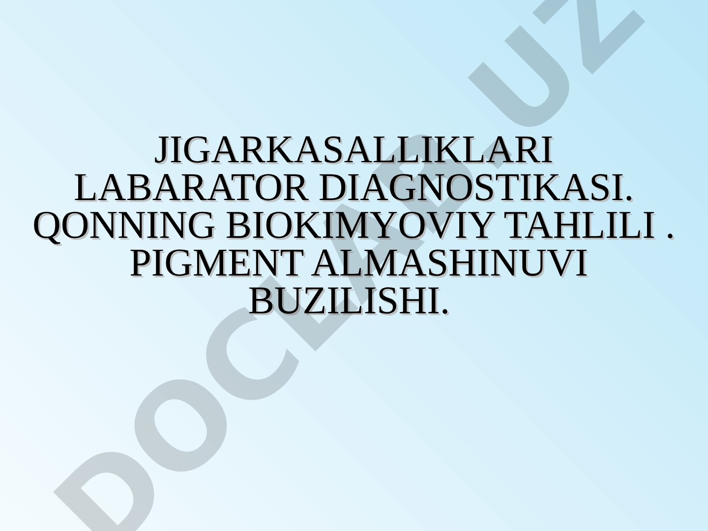 Jigarkasalliklari laborator diagnostikasi: pigment almashinuvi buzilishi