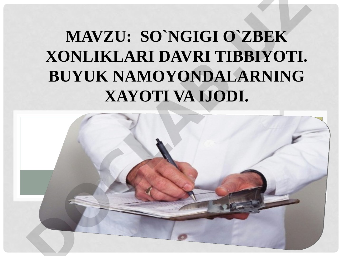 So'nggi o'zbek xonliklari davri tibbiyoti. Buyuk namoyondalarning hayoti va ijodi