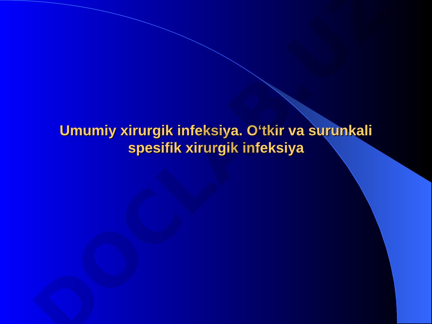 Umumiy xirurgik infeksiya. O‘tkir va surunkali spesifik xirurgik infeksiya. Qo‘qshol