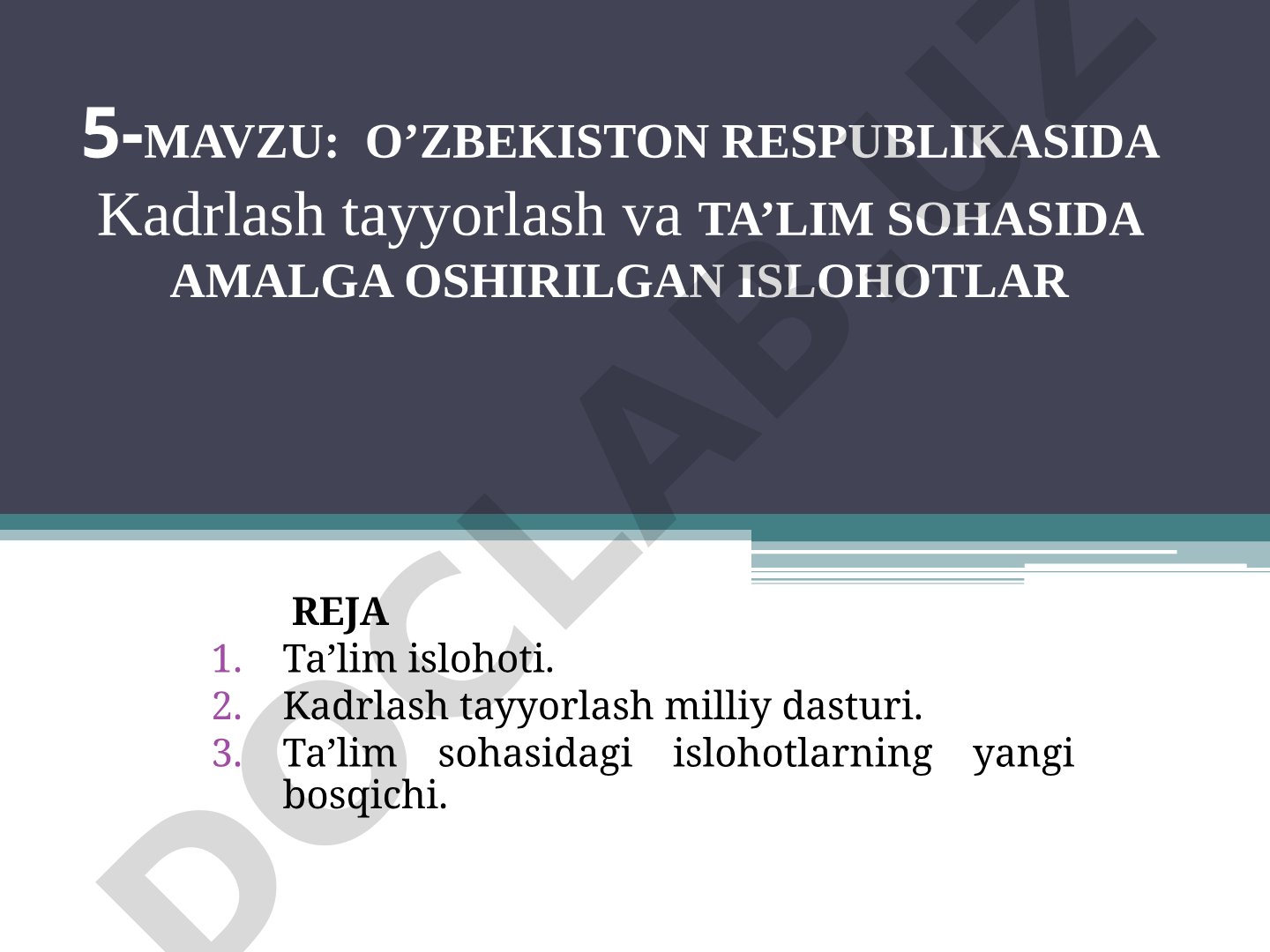 O'zbekiston Respublikasida kadrlash tayyorlash va ta'lim sohasida amalga oshirilgan islohotlar
