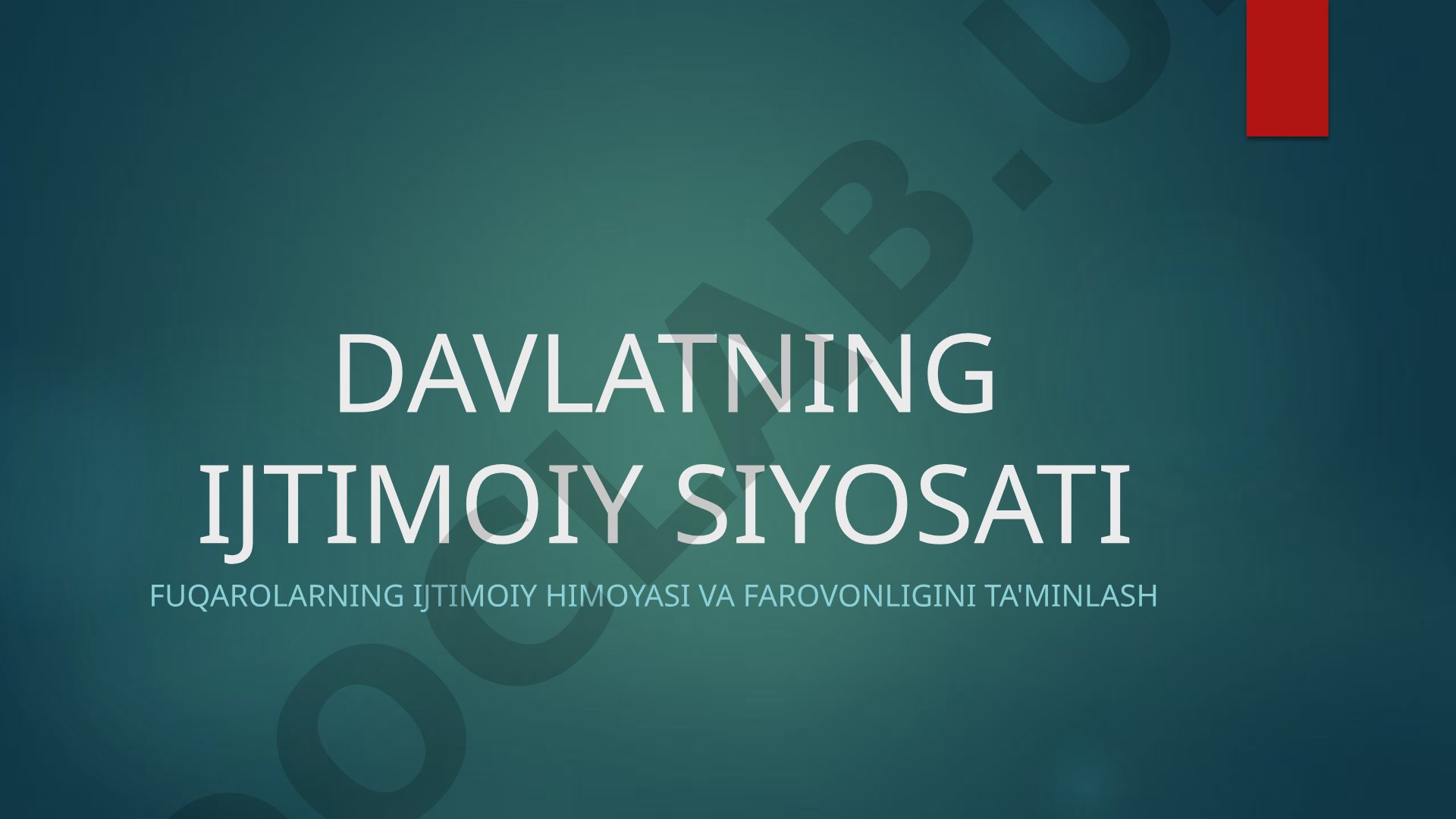 Davlatning fuqarolarni ijtimoiy himoya qilish, pensiya, sog'liqni saqlash siyosati