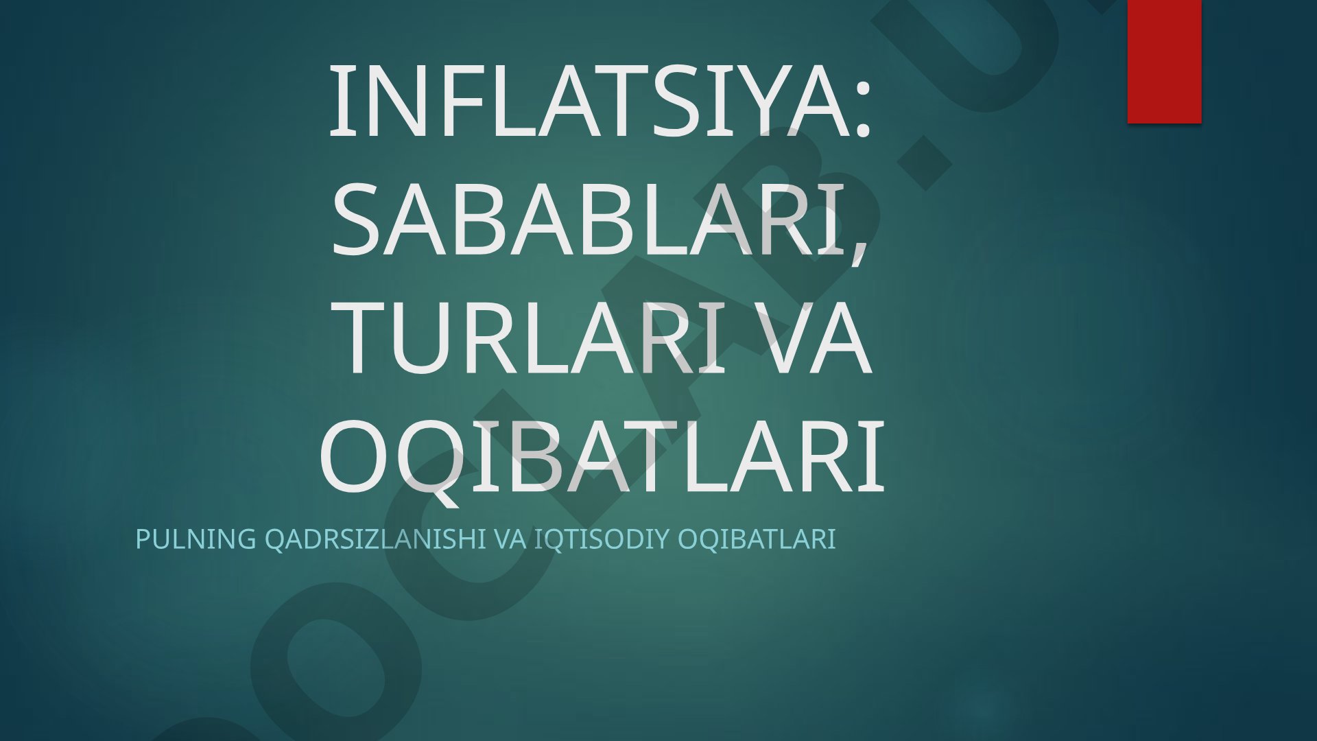 Inflatsiya: sabablari, turlari va oqibatlari