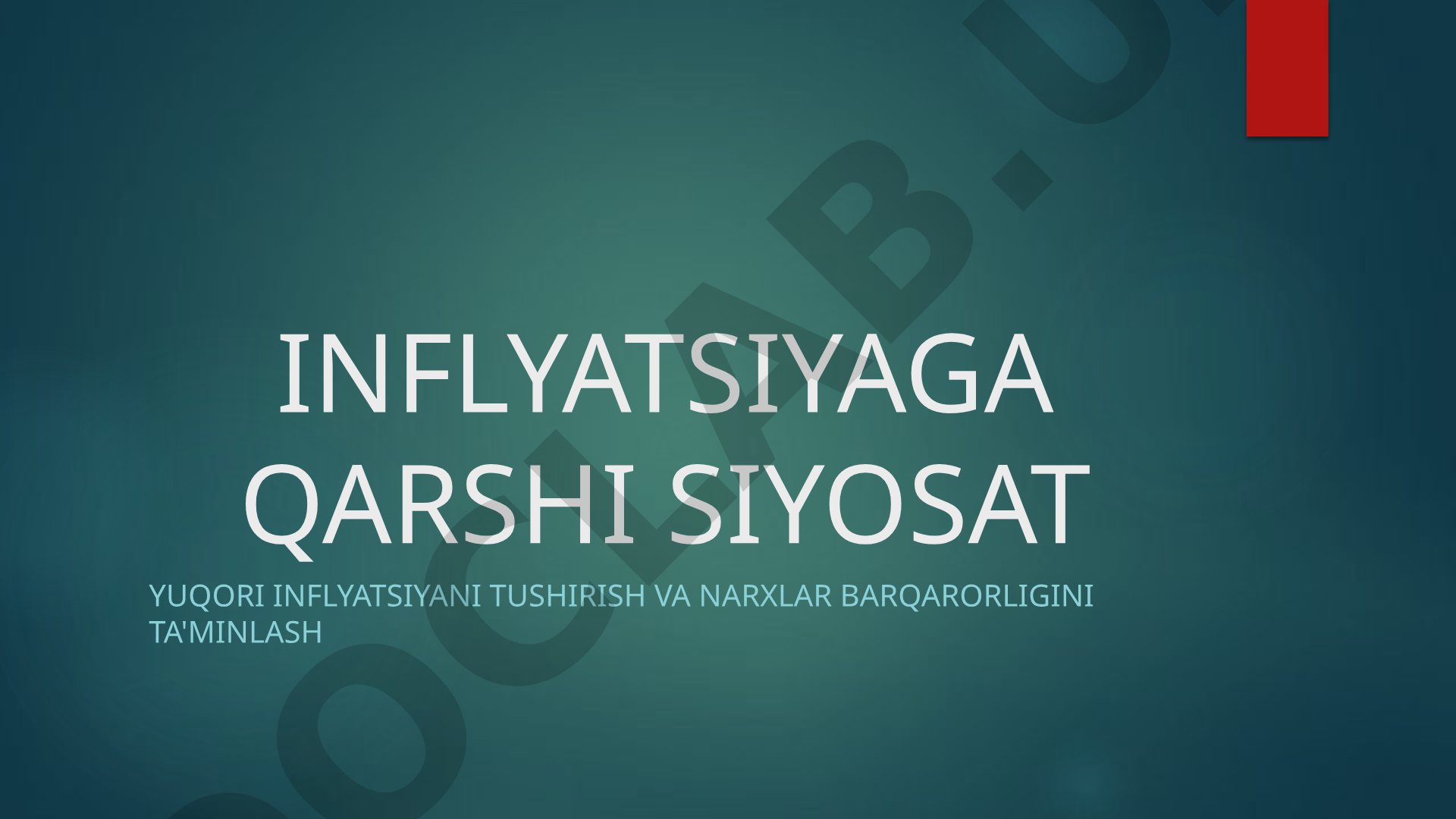 Inflyatsiya tushunchasi, sabablari, turlari, fiskal va pul-kredit siyosati