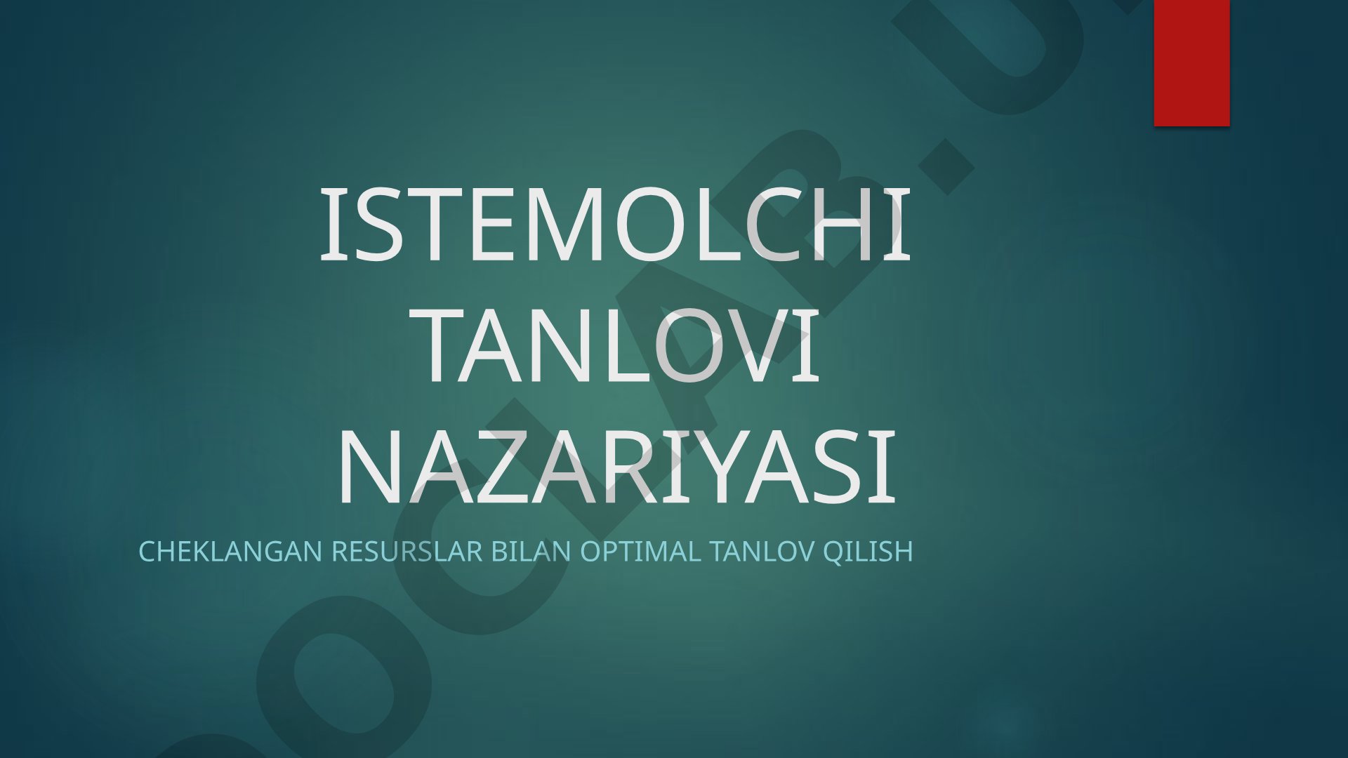 Istemolchi tanlovi nazariyasi tushunchasi, foyda, byudjet chegarasi va indifferentlik