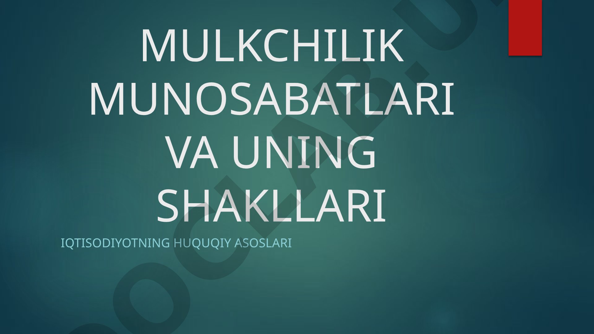 Mulkchilik munosabatlari va uning shakllari