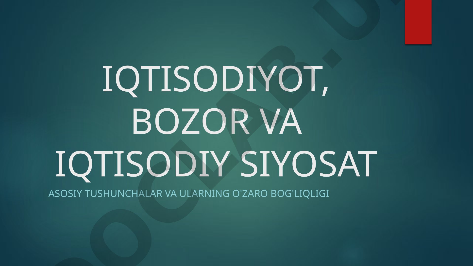 Iqtisodiyot, bozor va iqtisodiy siyosat