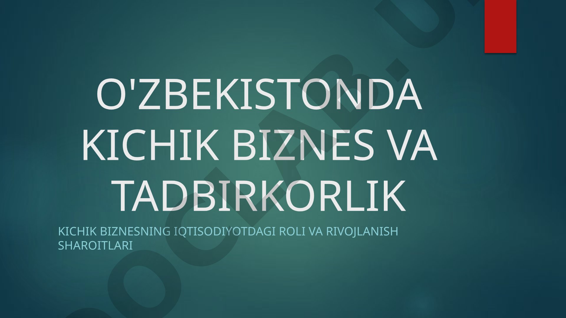O'zbekistonda kichik biznes va tadbirkorlik