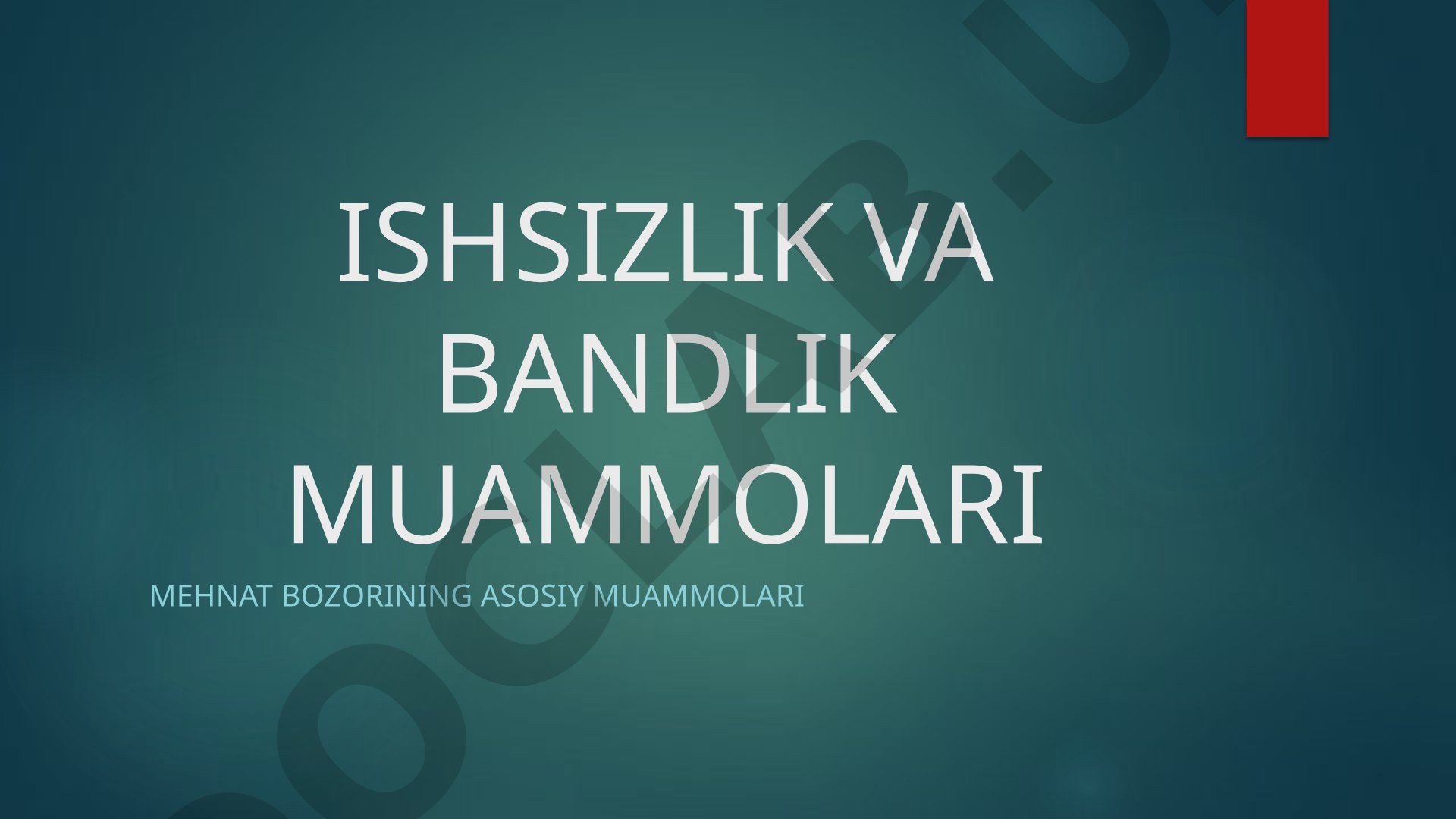 Ishsizlik va bandlik muammolari