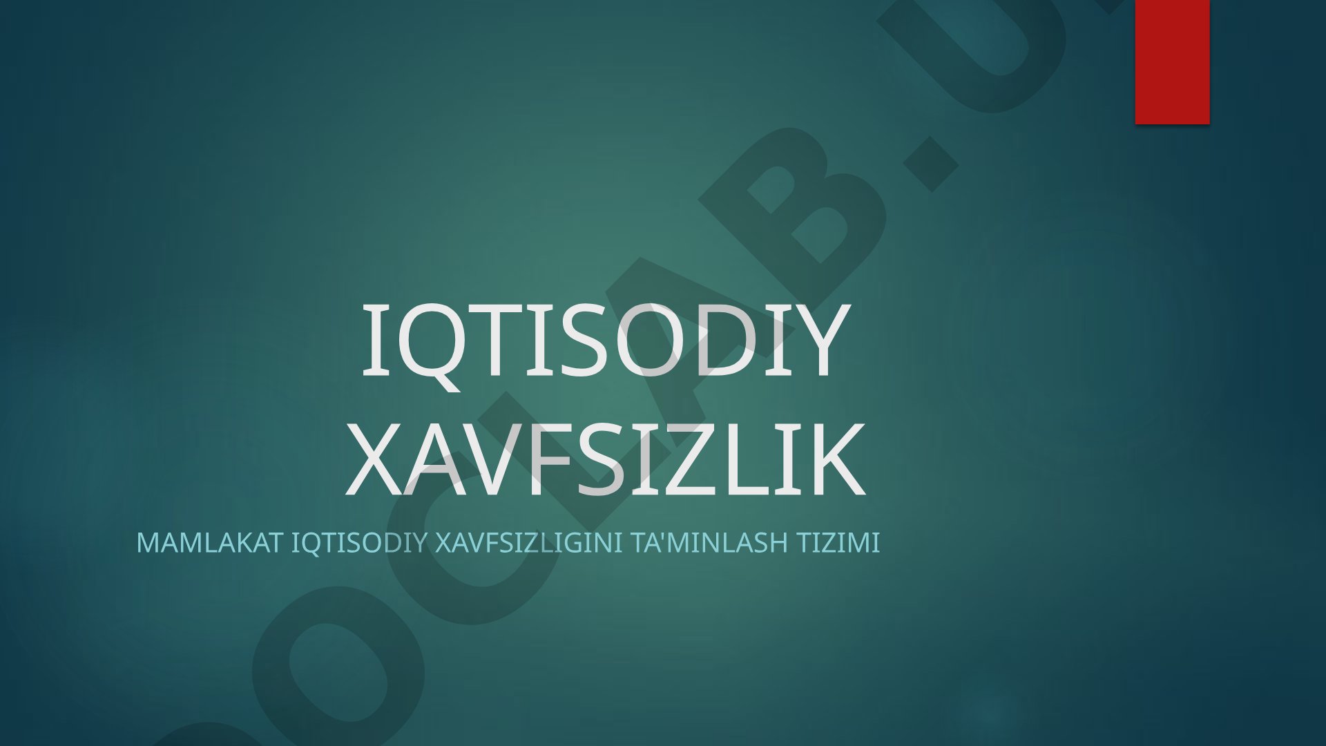Mamlakat iqtisodiy xavfsizligini ta'minlash tizimi