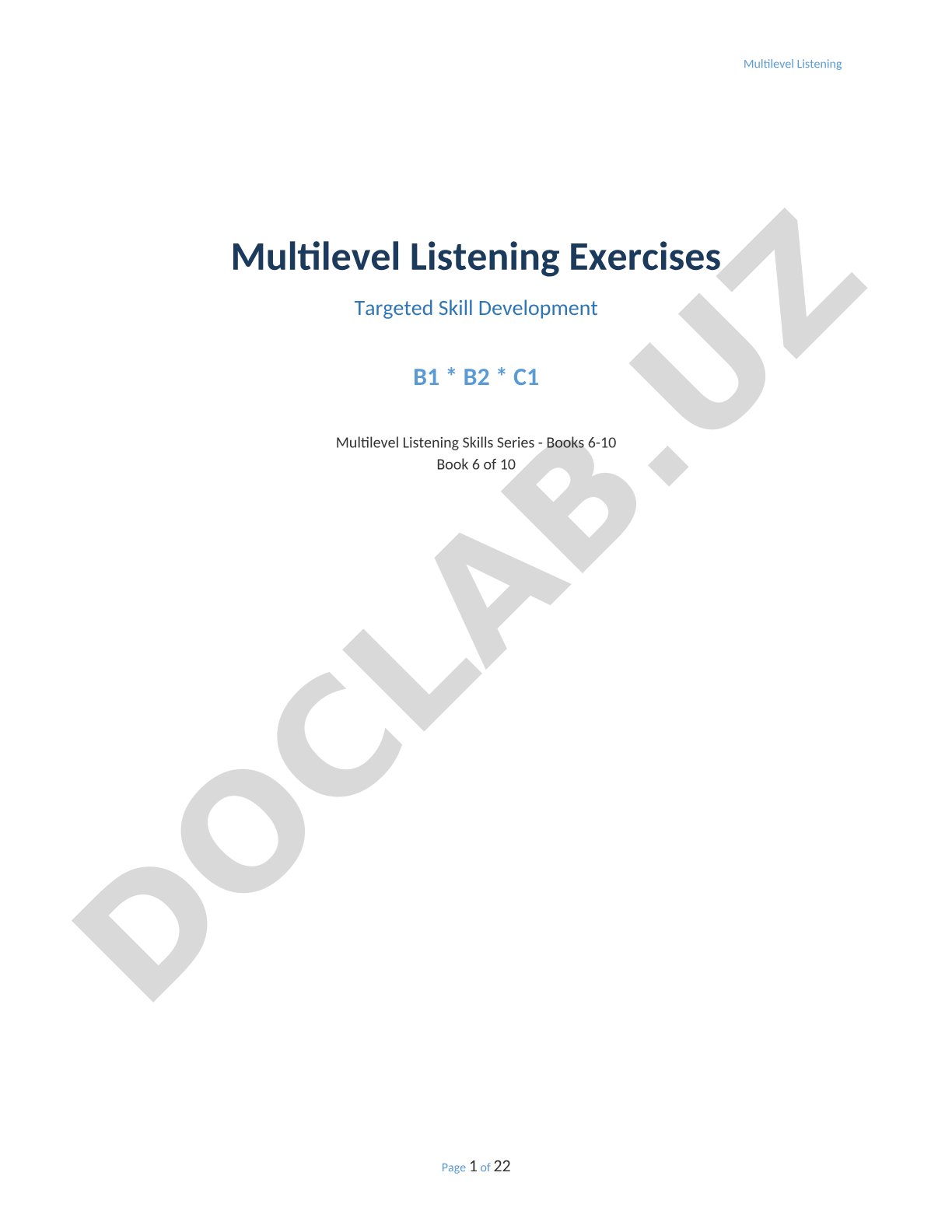 Multilevel Listening Exercises Targeted Skill Development B1 * B2 * C1