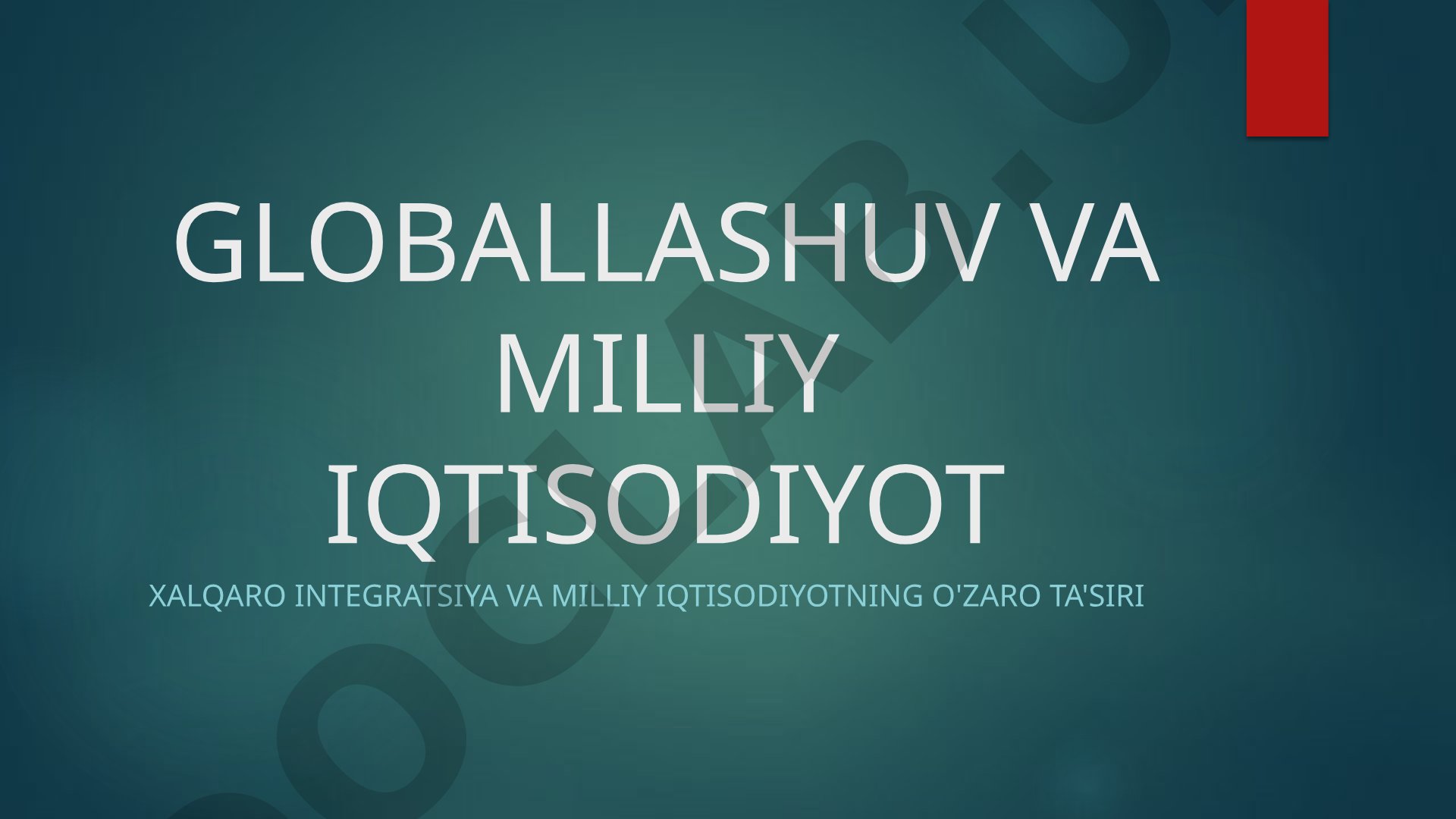 Globallashuv va milliy iqtisodiyot