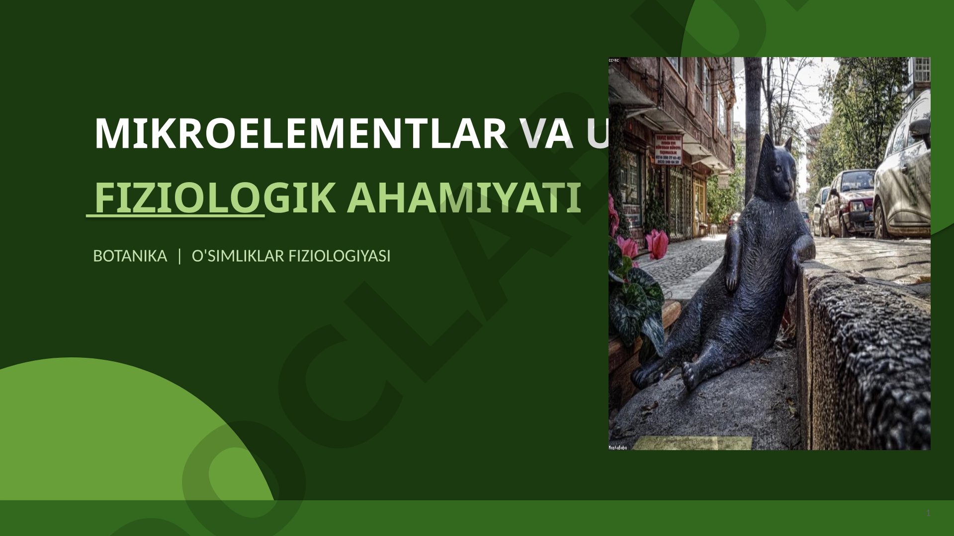 Mikroelementlar va ularning fiziologik ahamiyati