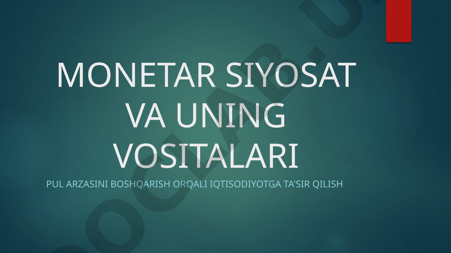 Monetar siyosat va uning vositalari