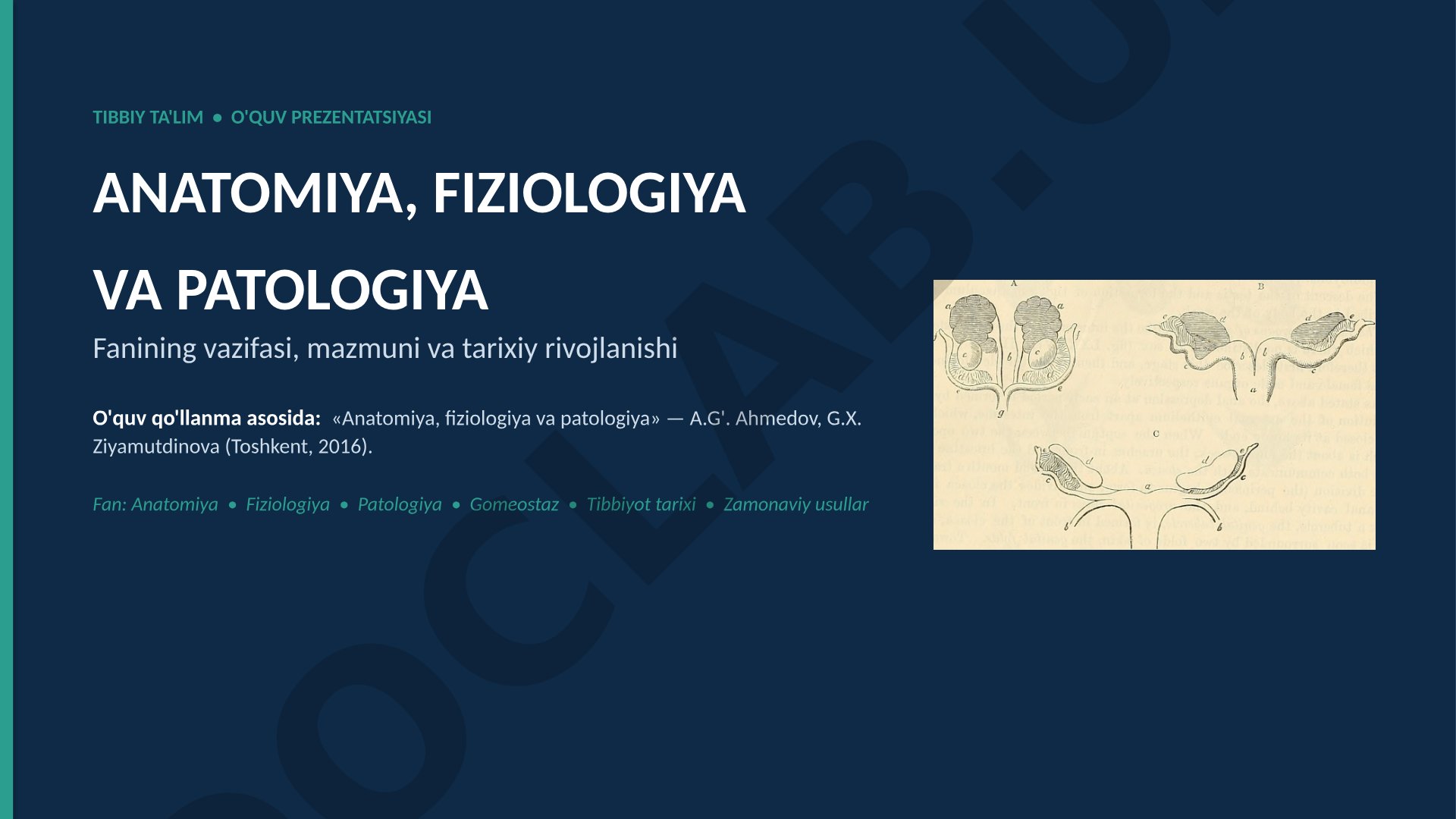 Anatomiya, fiziologiya va patologiya fani vazifasi, tarixi.