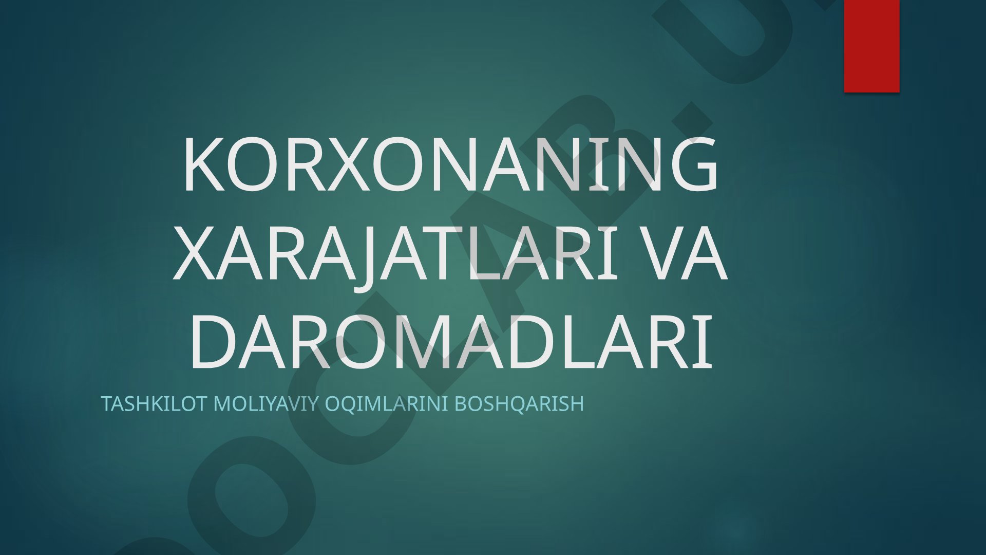 Korxonaning xarajatlari va daromadlari