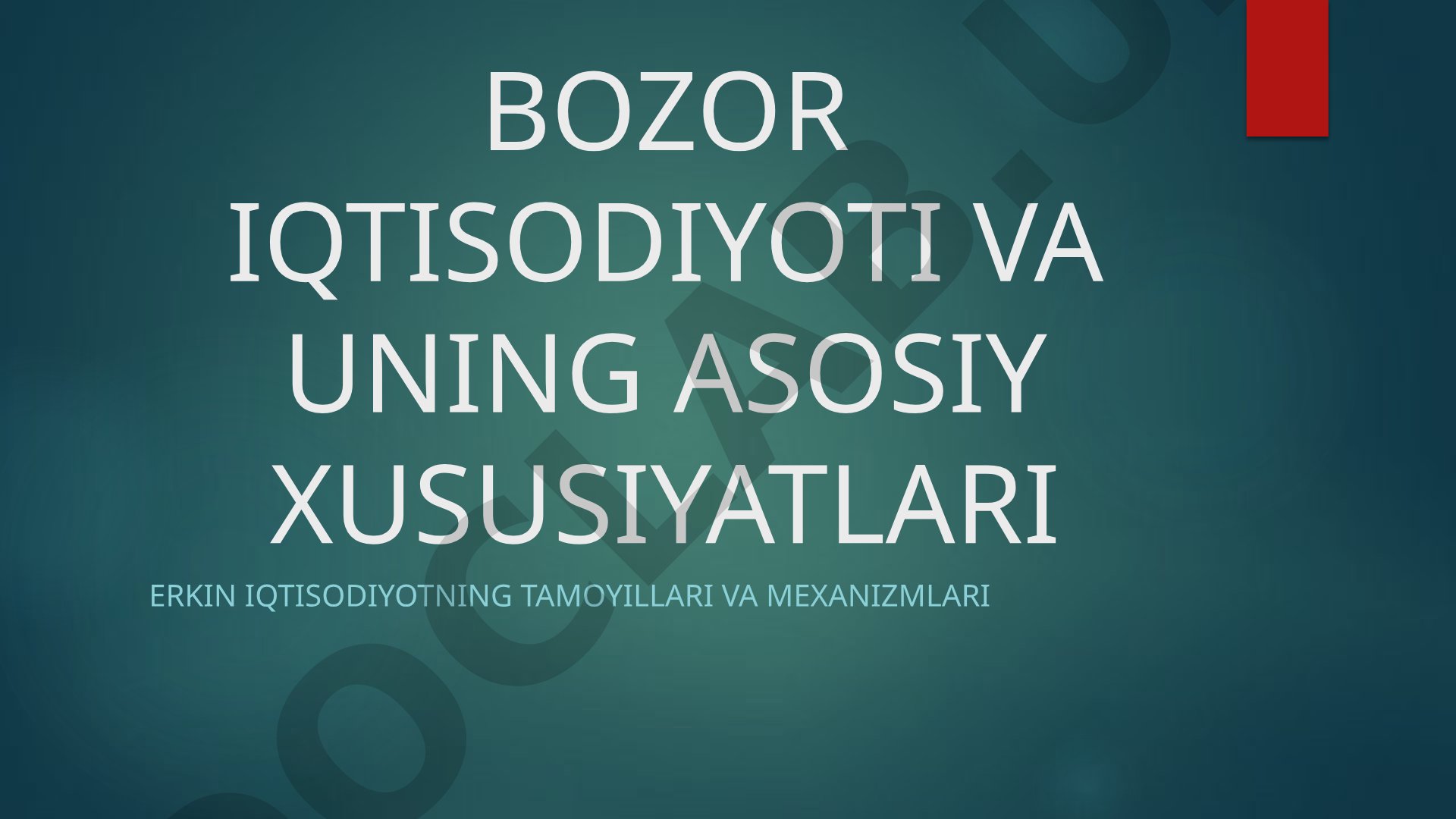 Bozor iqtisodiyoti va uning asosiy xususiyatlari