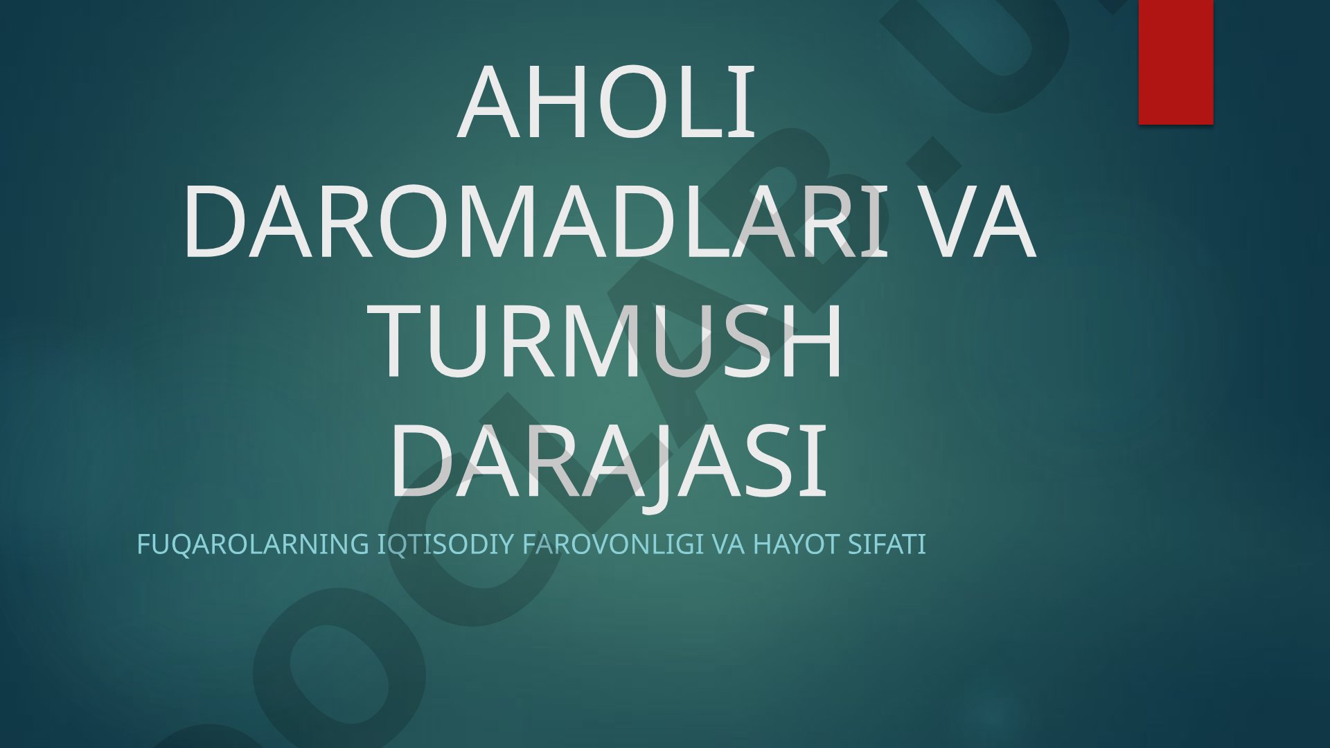 Aholi daromadlari va turmush darajasi