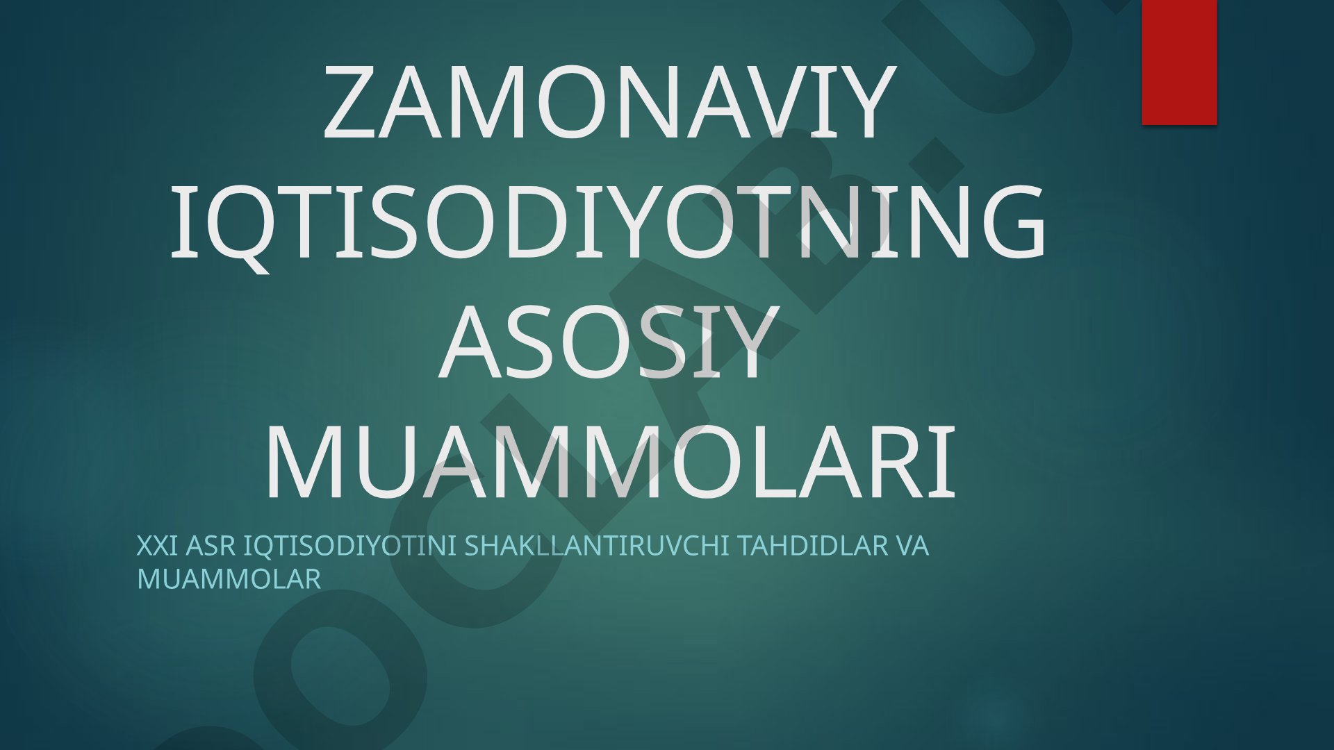 Zamonaviy iqtisodiyotning asosiy muammolari