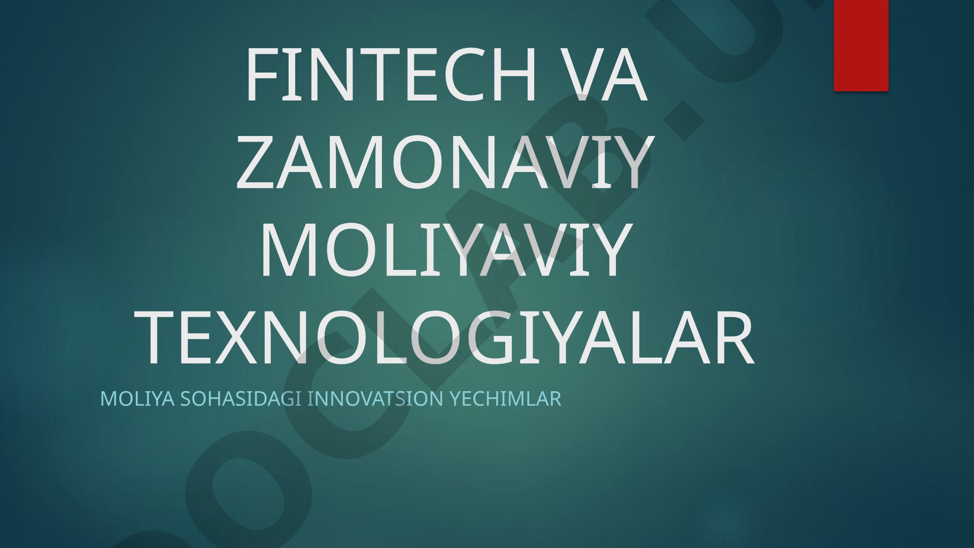 Fintech va zamonaviy moliyaviy texnologiyalar