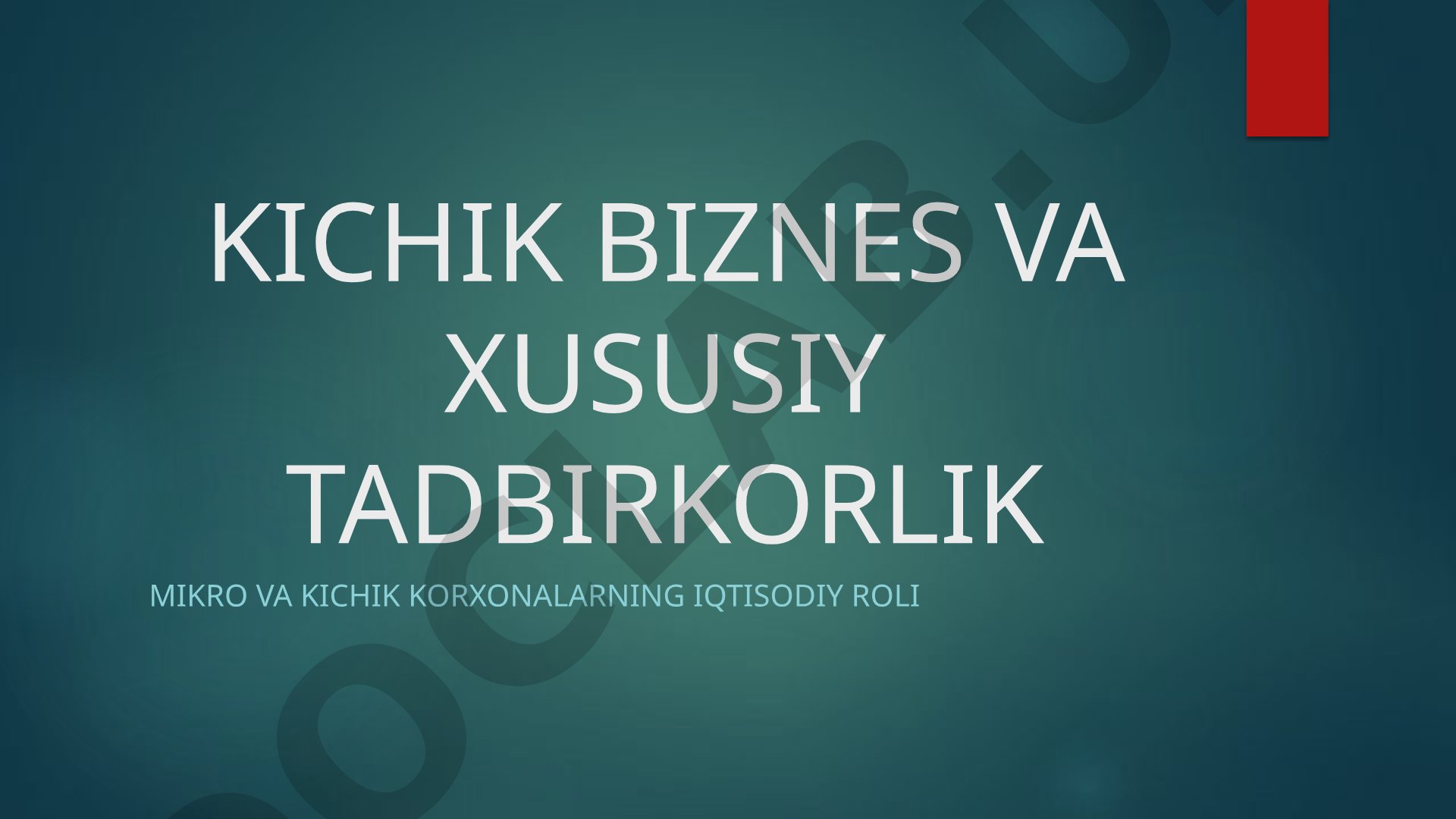 Kichik biznes va xususiy tadbirkorlik